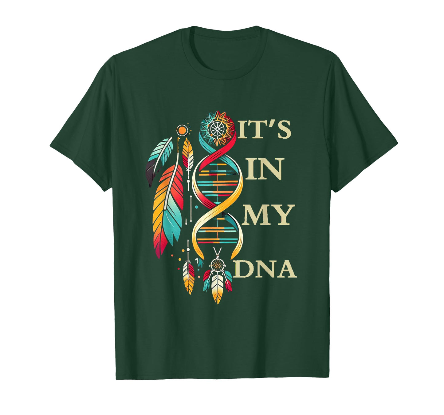 It's In My DNA indigenous Native American Indian Day Pride T-Shirt