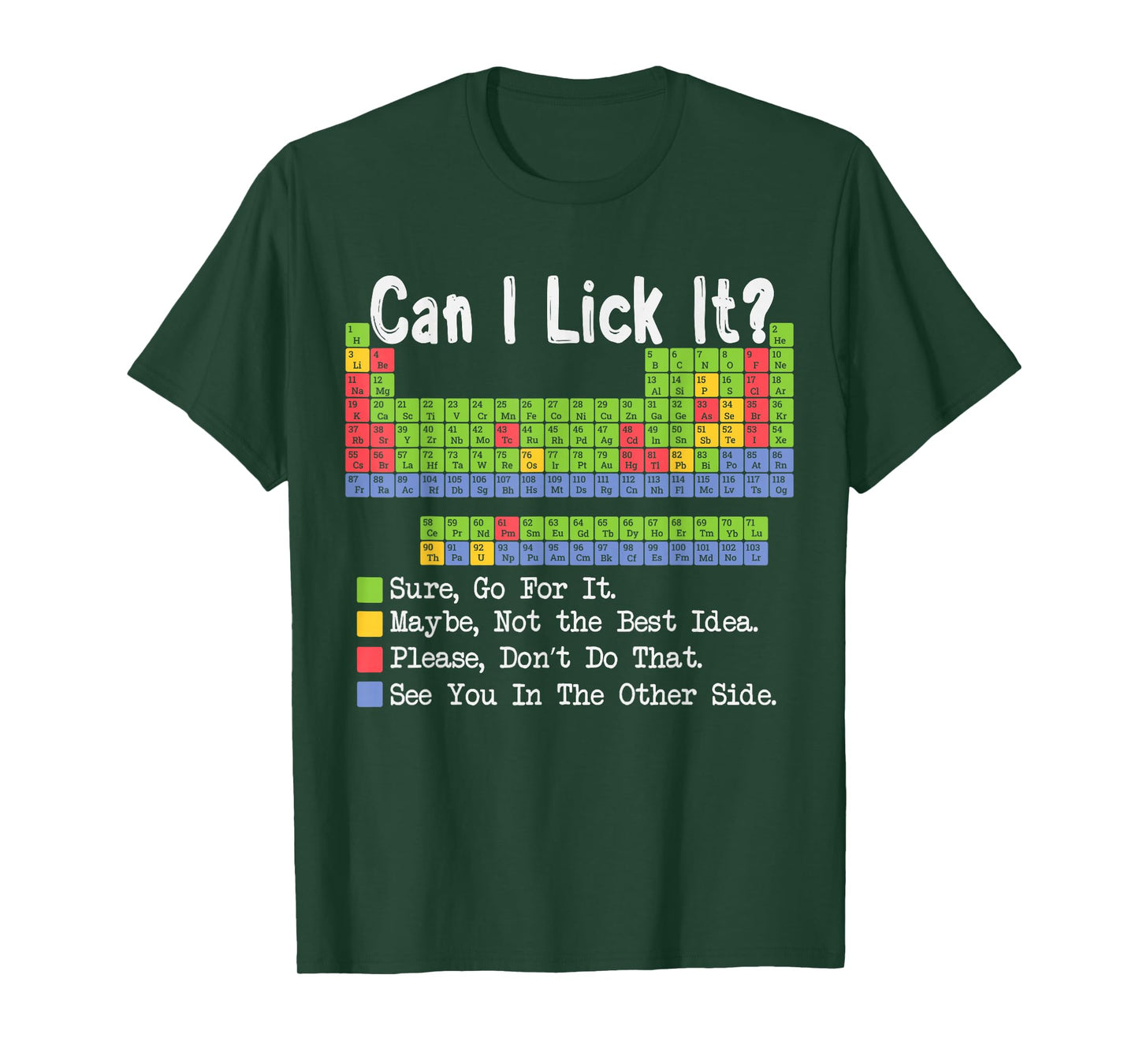 Can I Lick It Science Teacher Pun Periodic Table of Elements T-Shirt