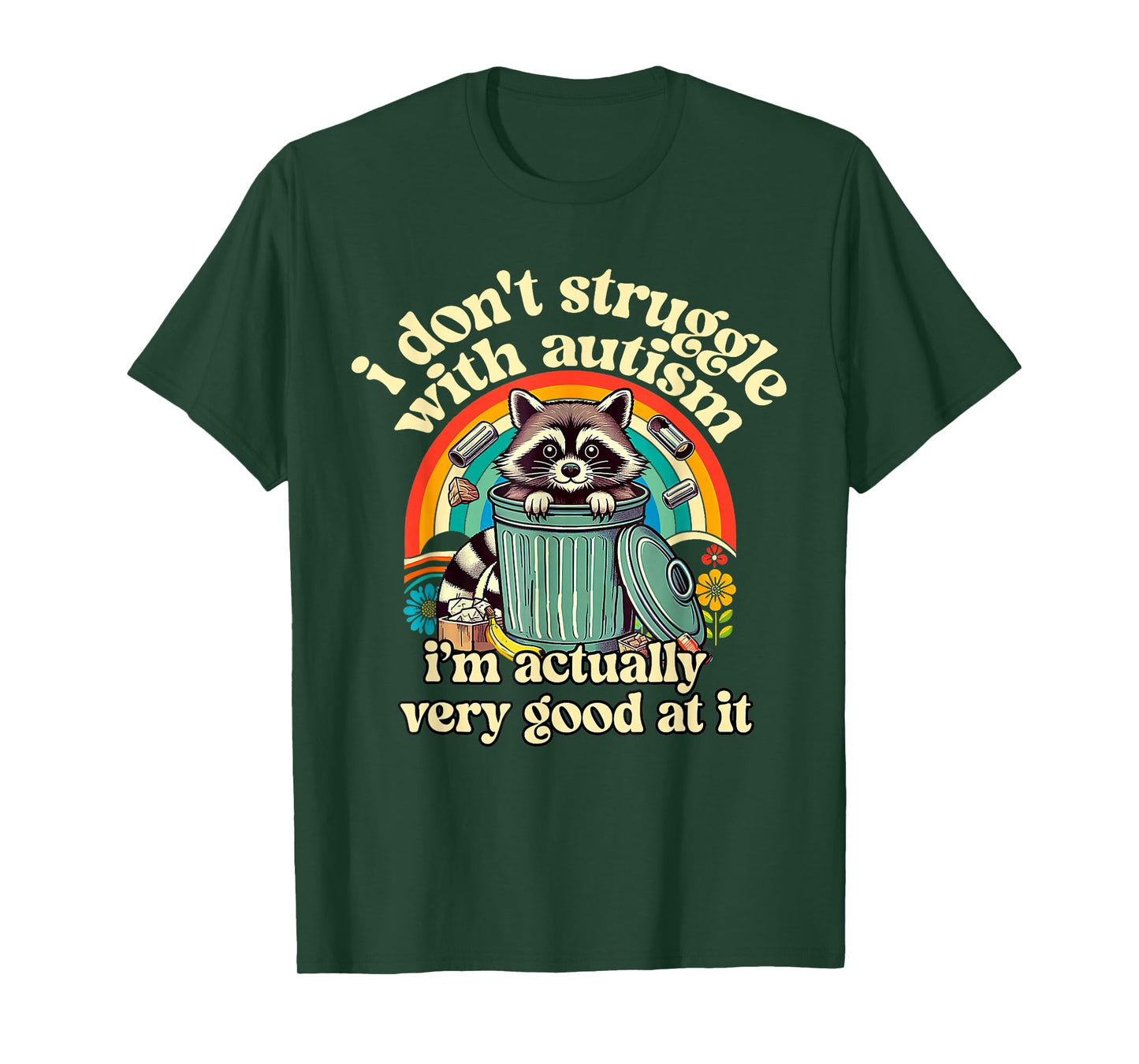 Funny I Don't Struggle With Autism Autistic Raccoon Meme T-Shirt