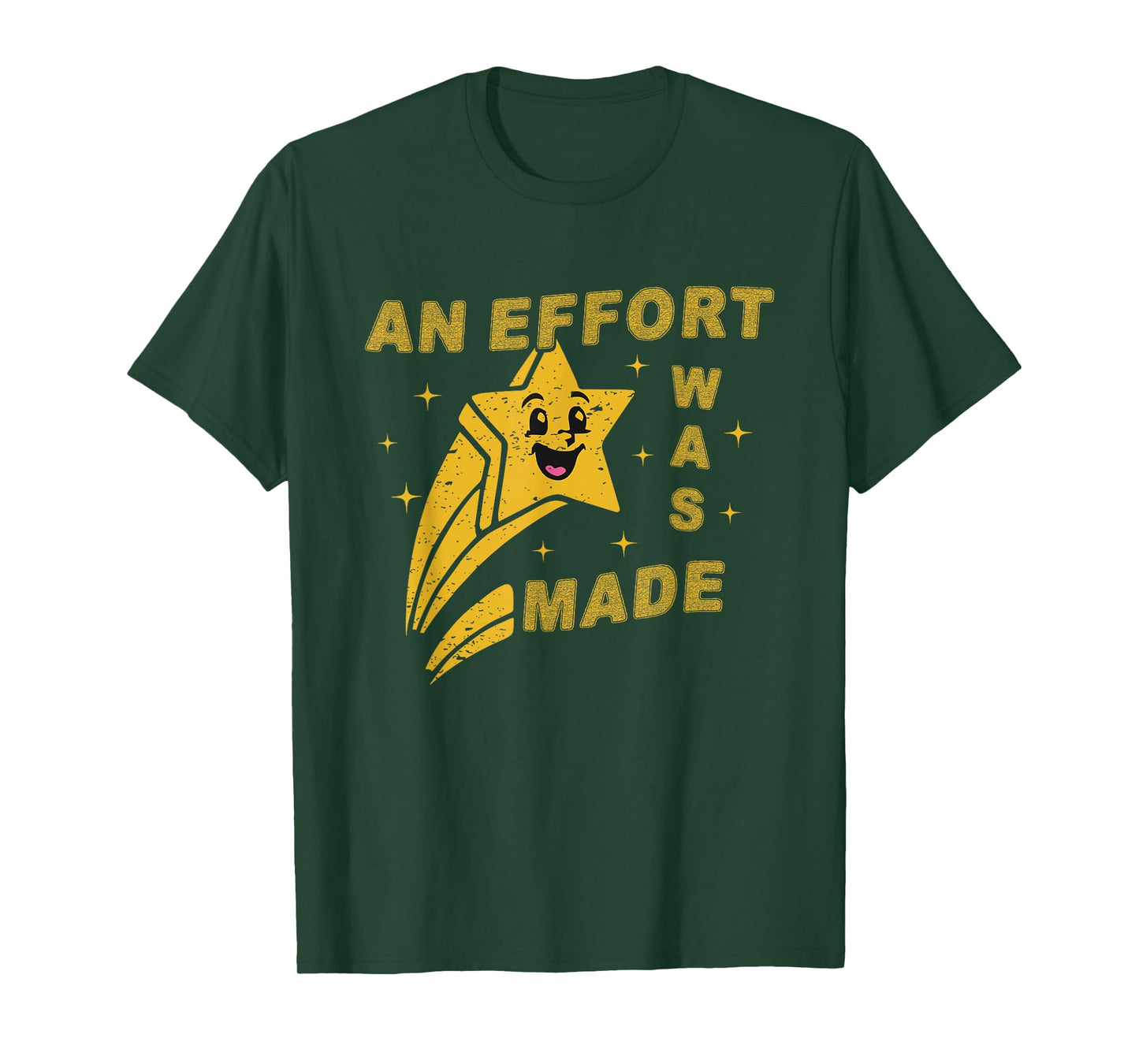 An Effort Was Made T-Shirt