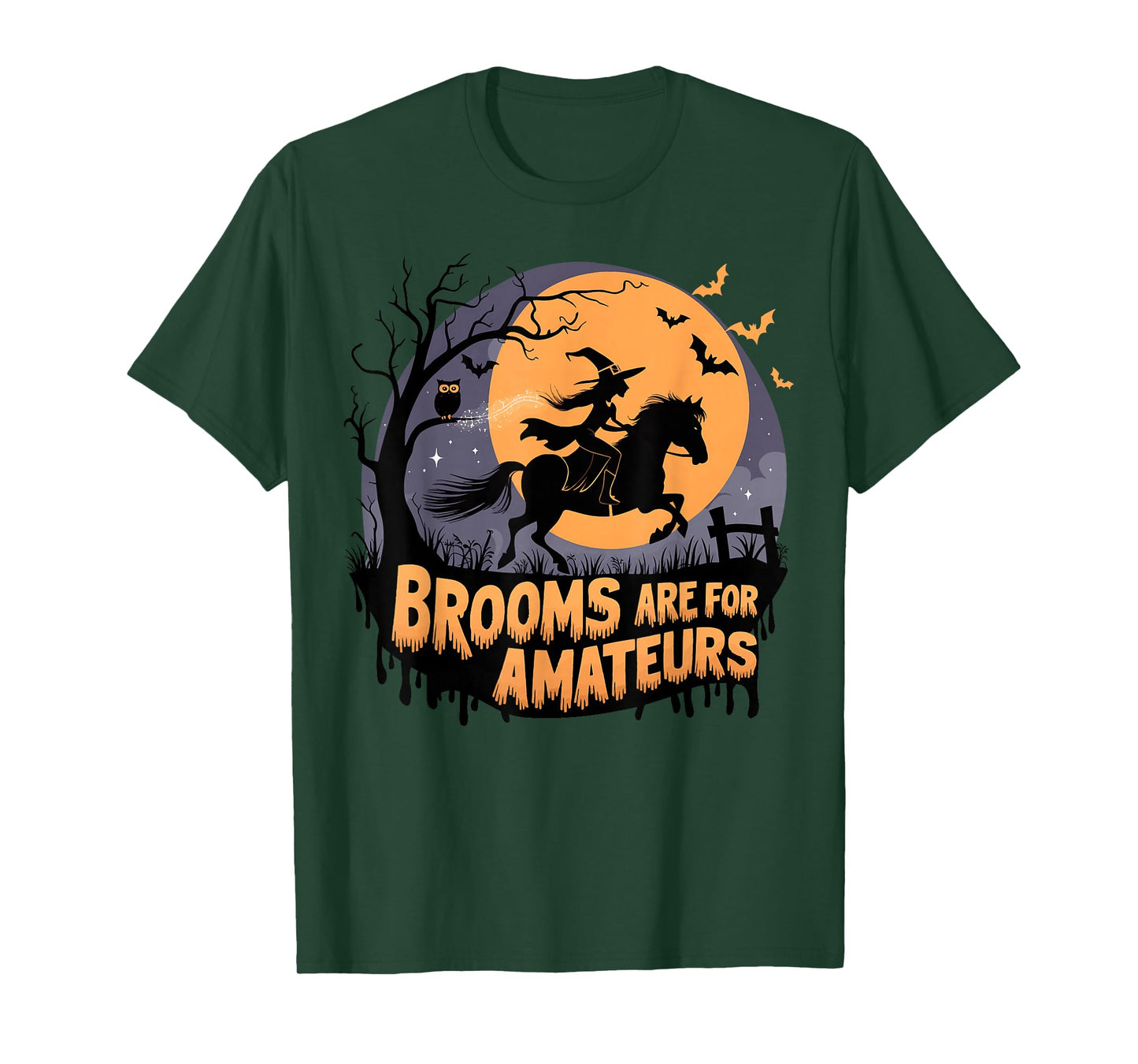Brooms are for Amateurs with Witch Horse Riding Halloween T-Shirt