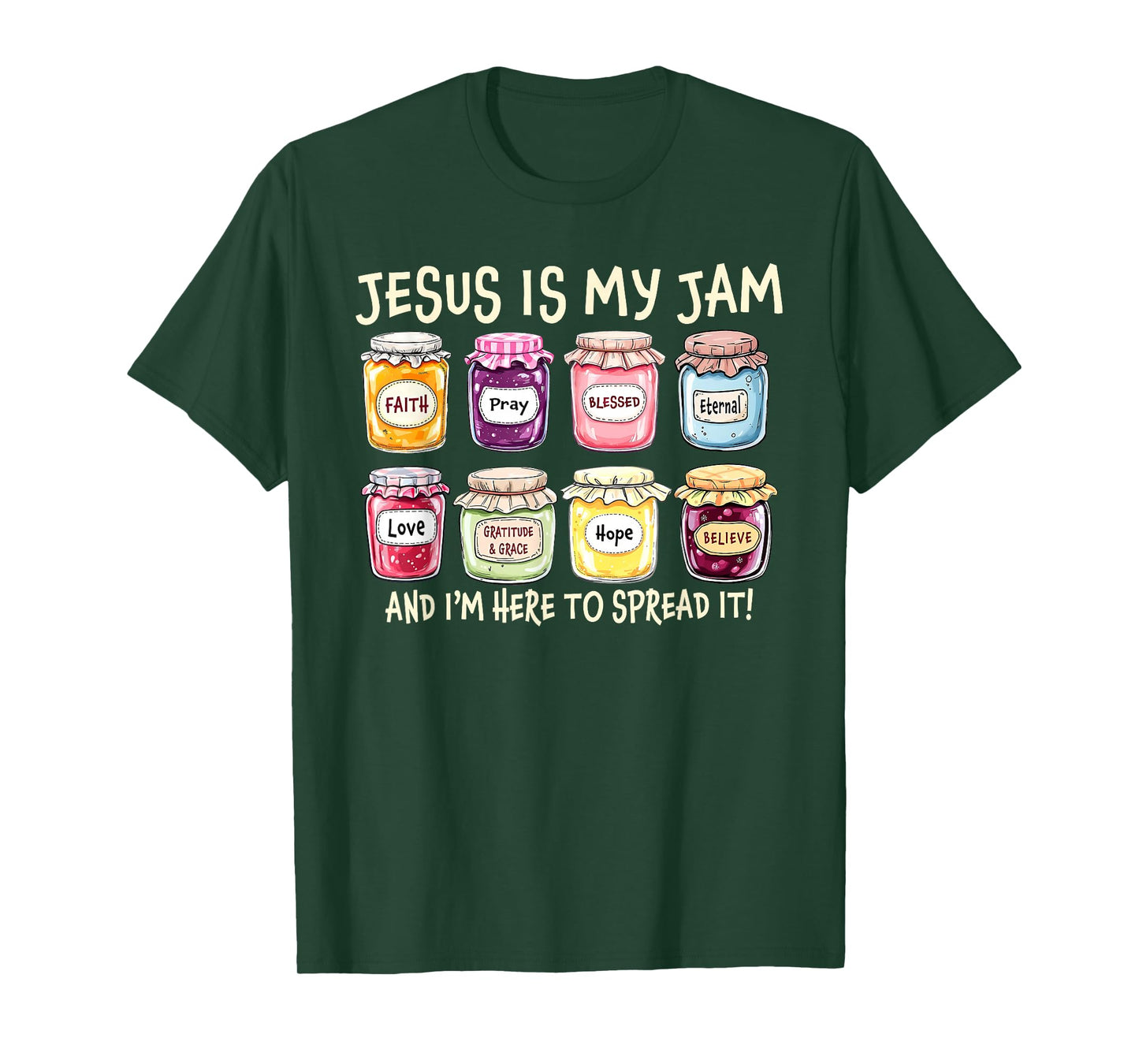 Jesus is My Jam I'm Here to Spread It Faith Mercy Christian T-Shirt