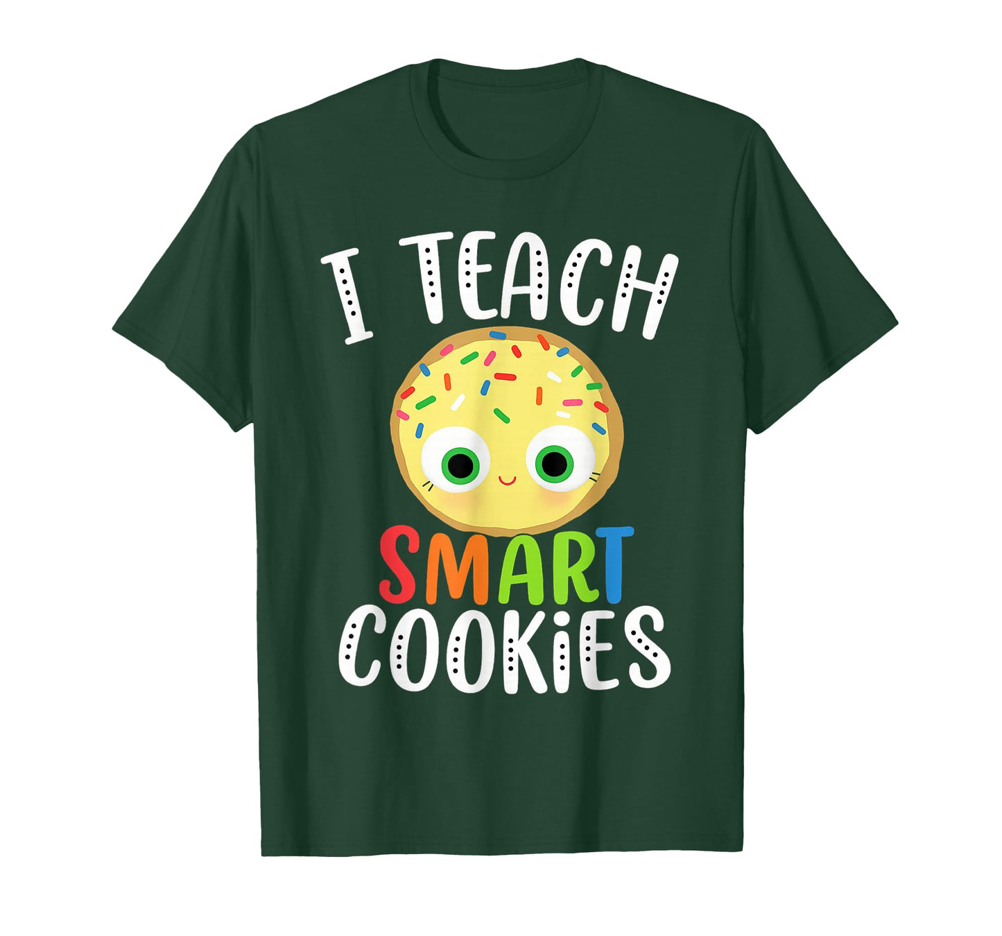 Smart Cookie Costume,I Teach Smart Cookies Teacher Tee T-Shirt