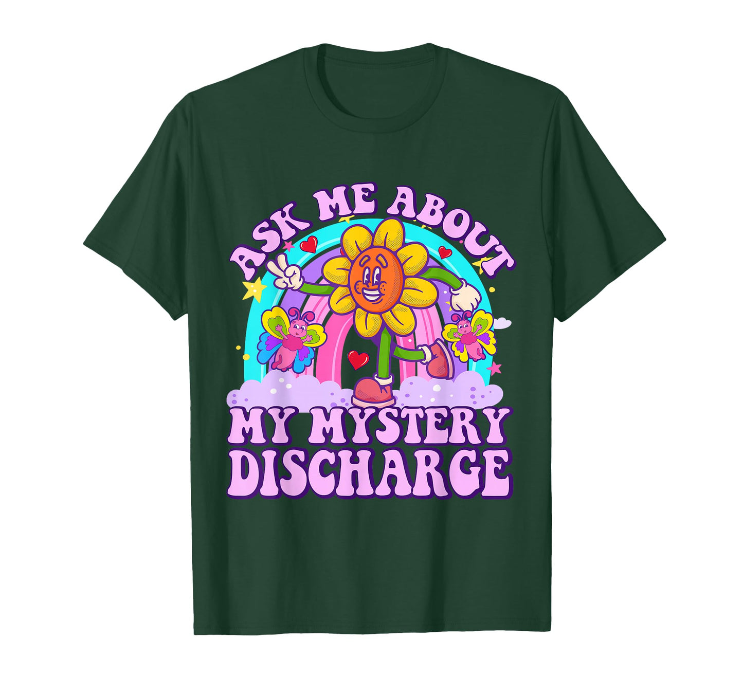 Ask Me About Mystery Discharge Funny Adult Humor Women T-Shirt