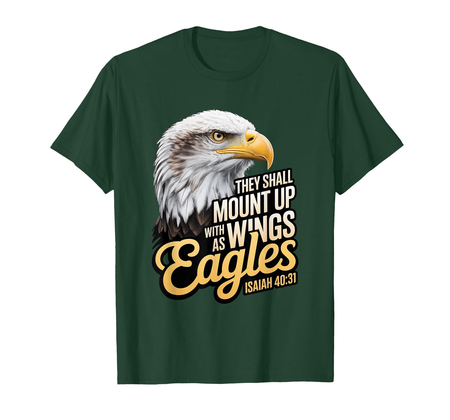 Mount Up Wings As Eagles Isaiah 40:31 Christian Bible Verse T-Shirt