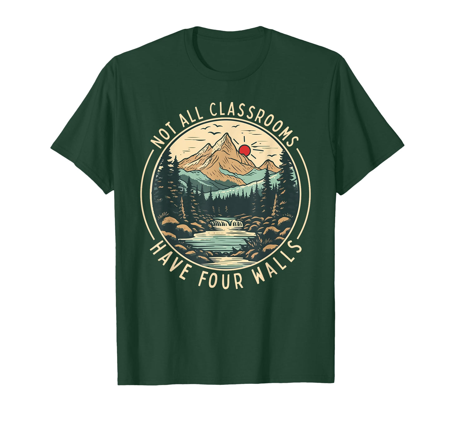 Back To School Not All Classrooms Have Four Walls Camping Men Women Girls Kids T-Shirt