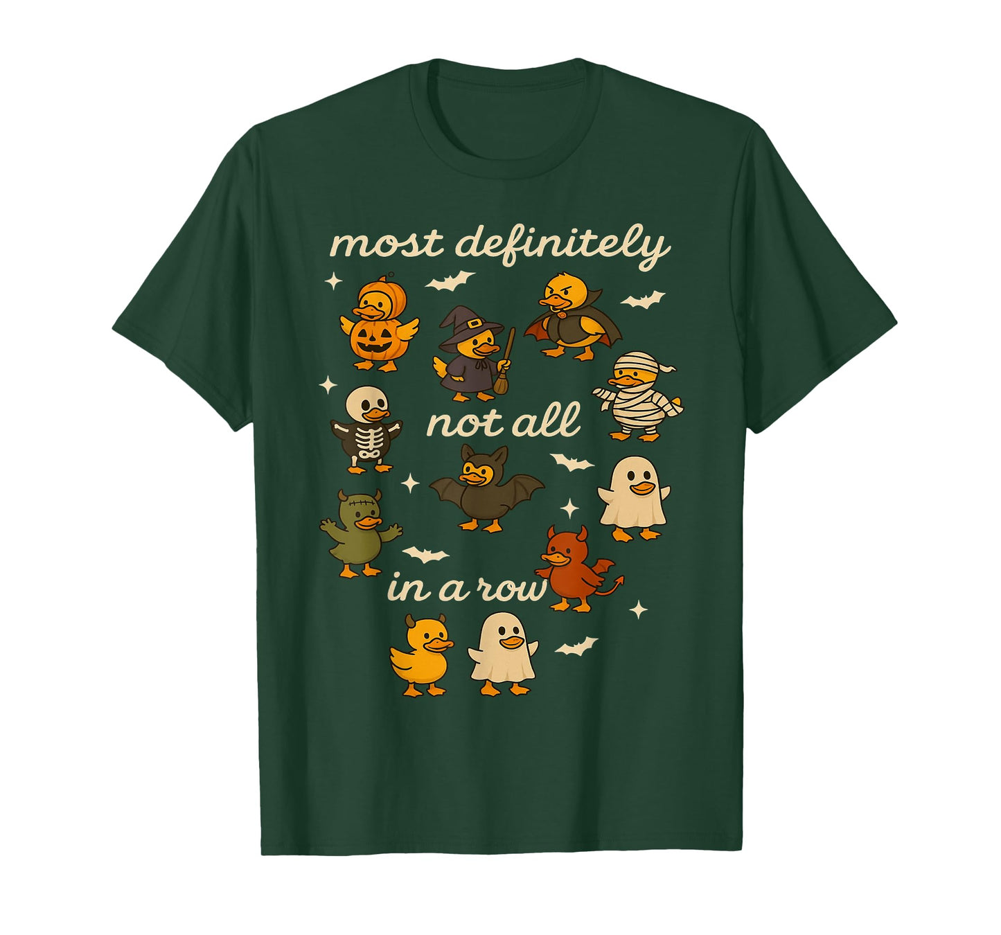 Most Definitely Not All in A Row Halloween Ducks Men Women T-Shirt