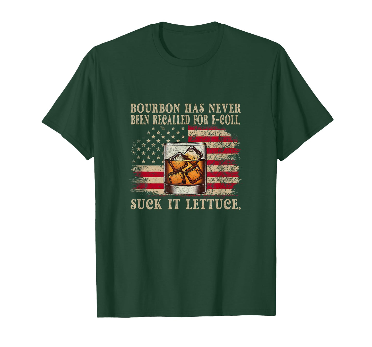 Bourbon Has Never Been Recalled For E-coli Suck It Lettuce T-Shirt