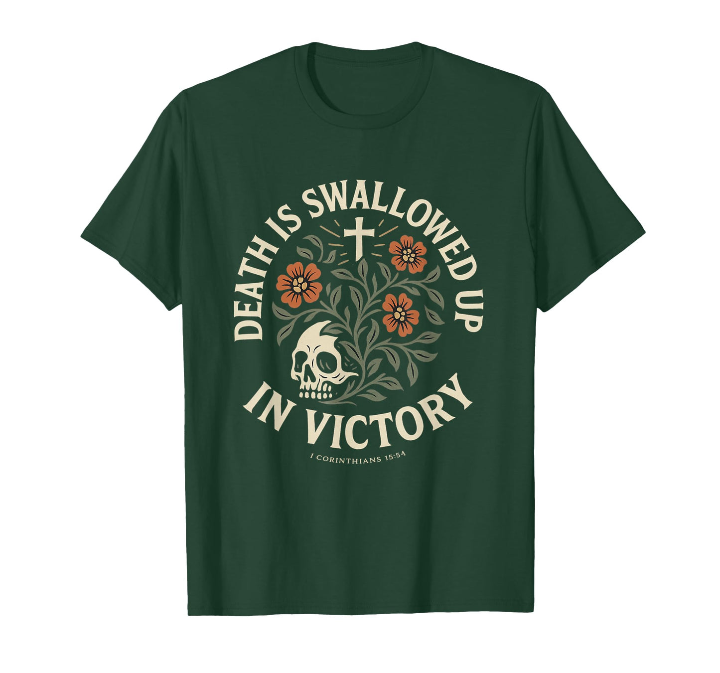 Death Swallowed in Victory 1 Corinthians 15:54 Skull Flowers T-Shirt