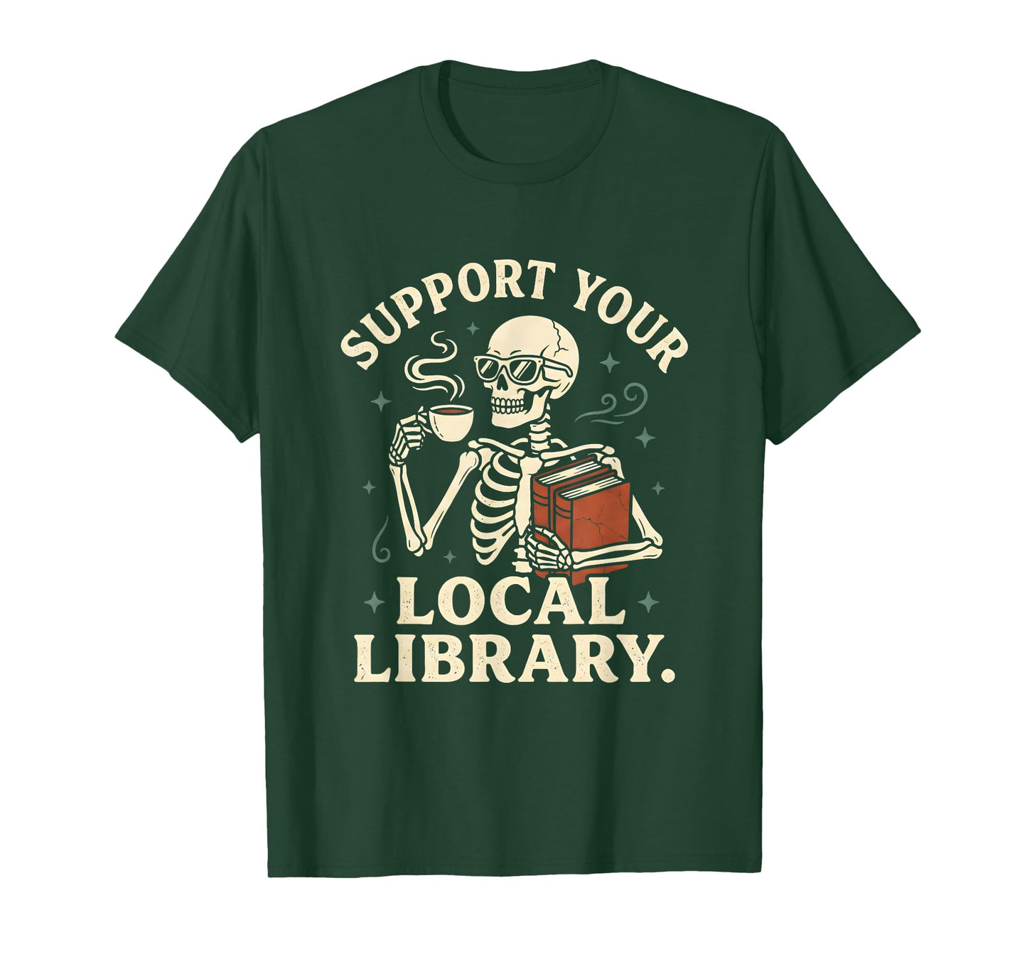 Support Your Local Library Skeleton Reading Books Librarian T-Shirt