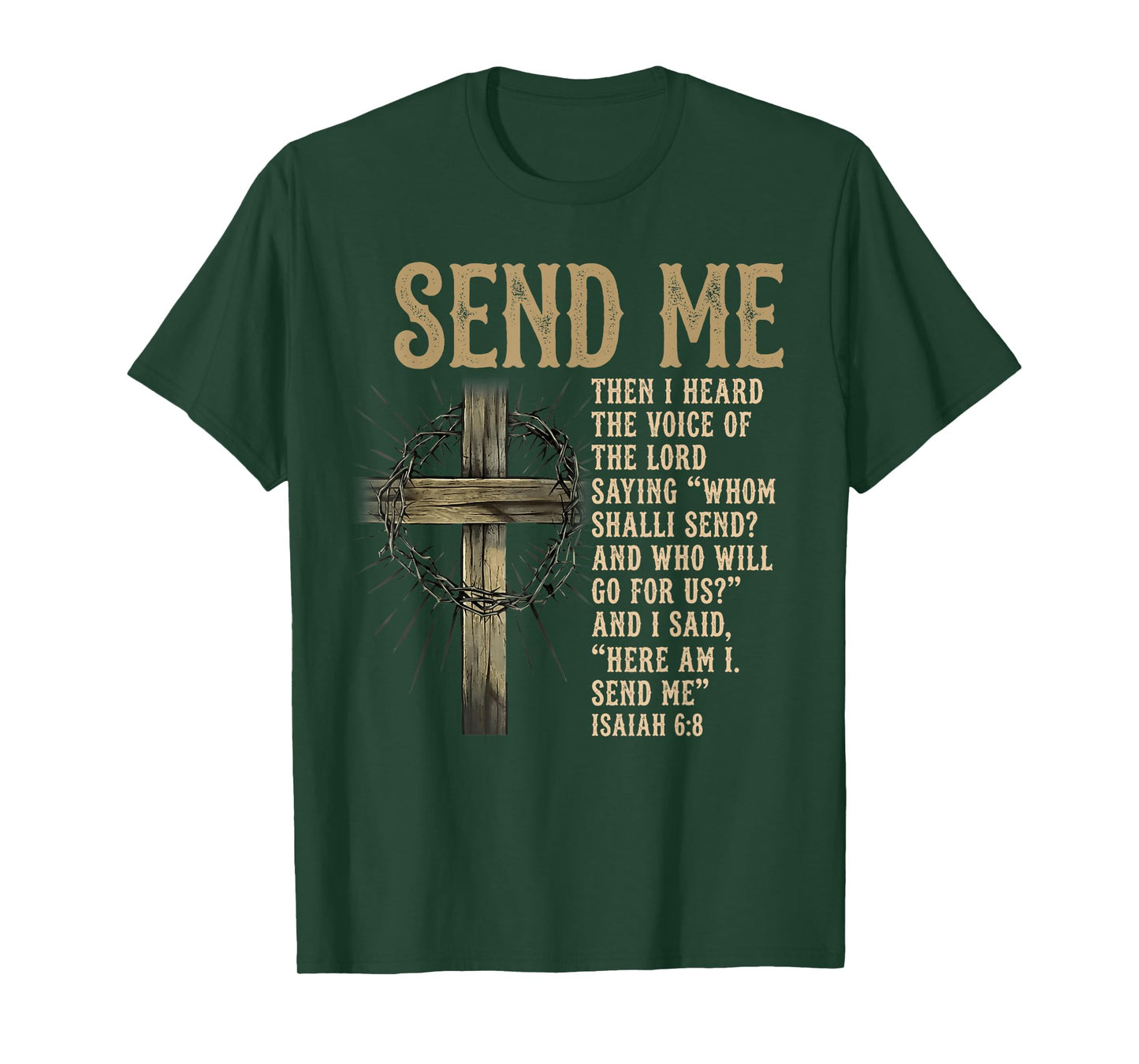 Send Me Isaiah 6:8 Christian Here Am I Send Me T-Shirt