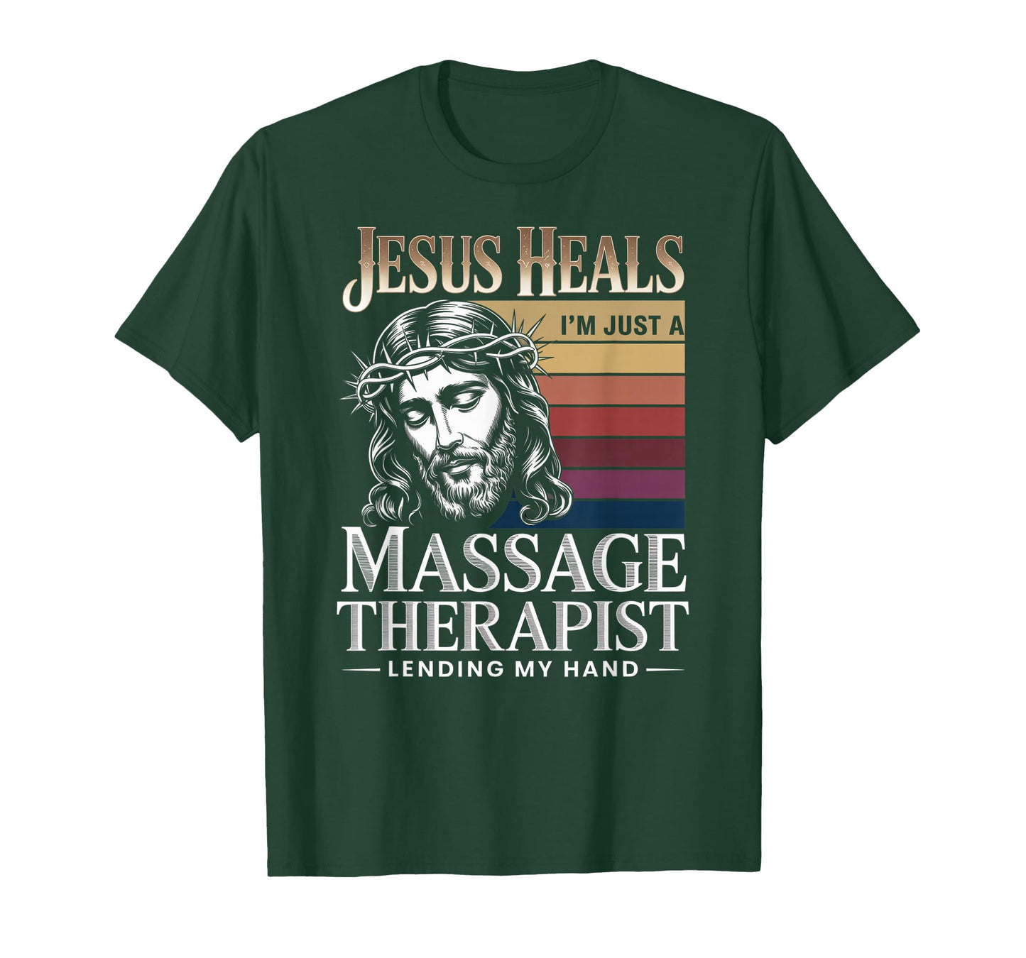 Jesus Heals I Am Just A Massage Therapist Lending My Hand T-Shirt