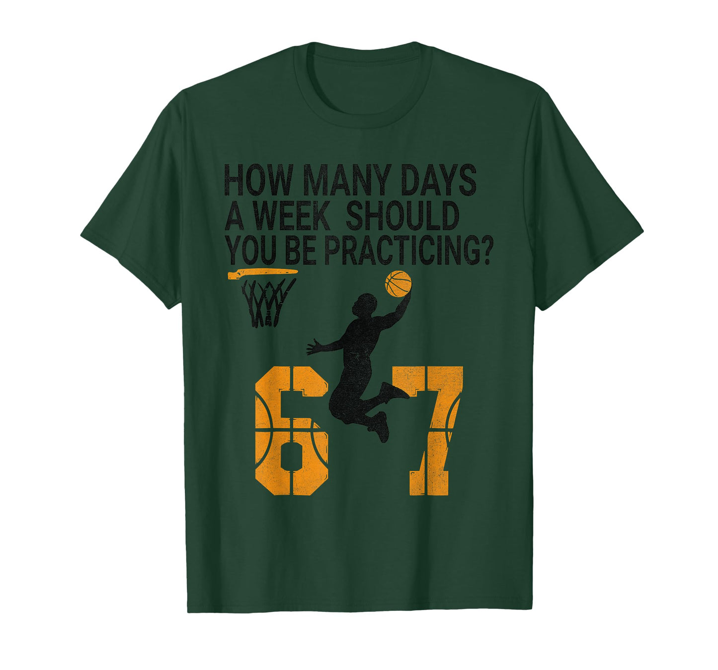 Basketball 67 Meme How Many Days Practicing Humor Player 67 T-Shirt