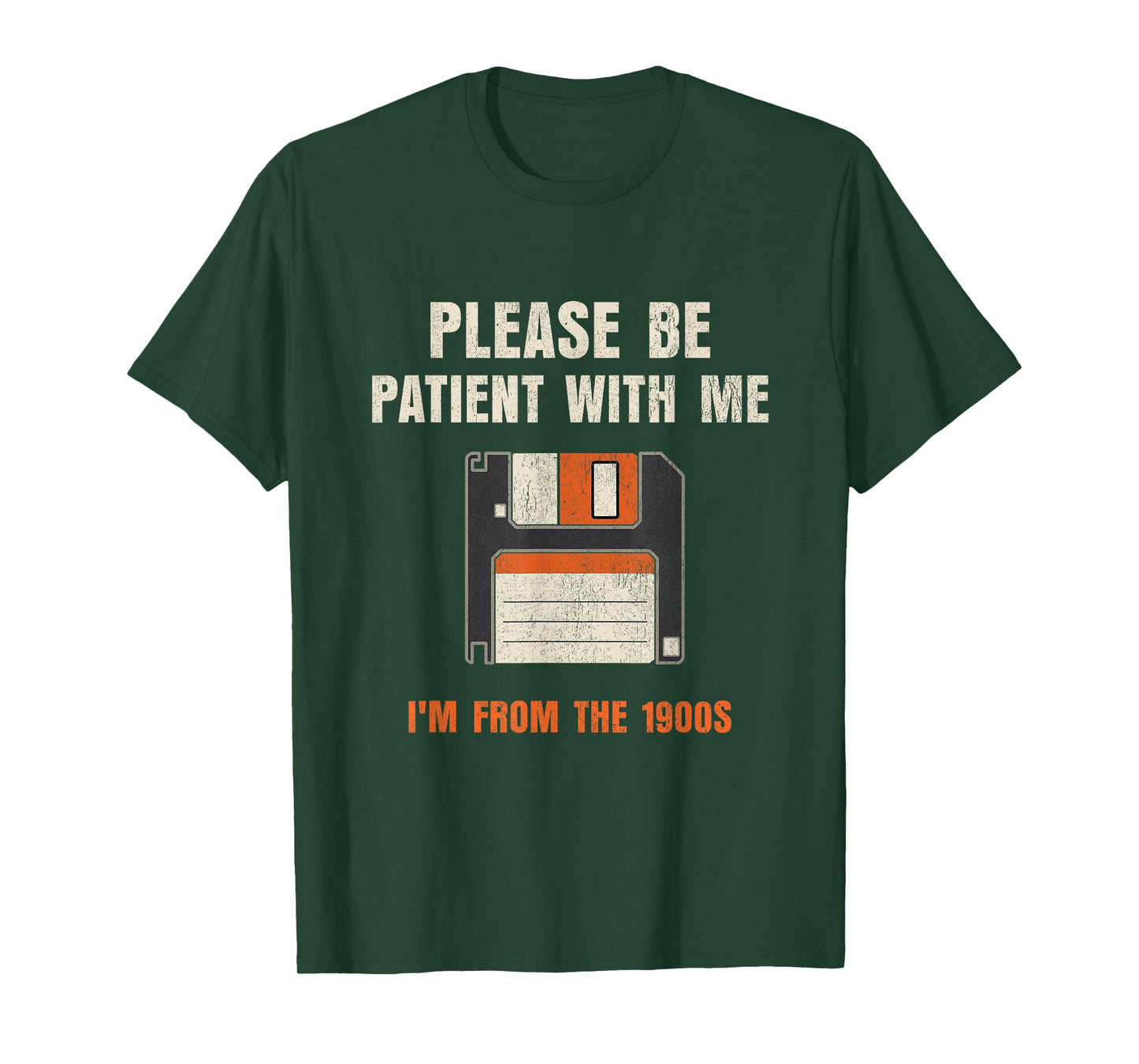 Please Be Patient with Me Im from The 1900s T-Shirt