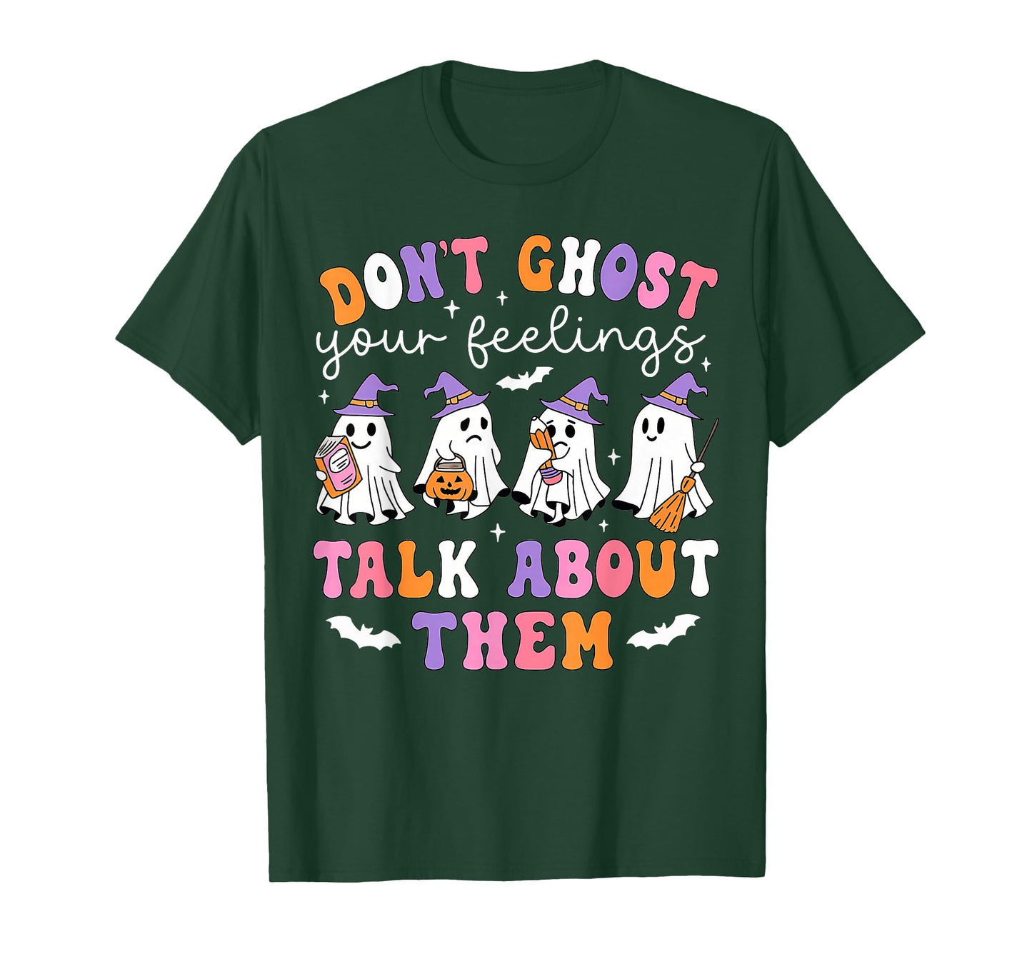 Don't Ghost Your Feelings Mental Health Awareness Halloween T-Shirt