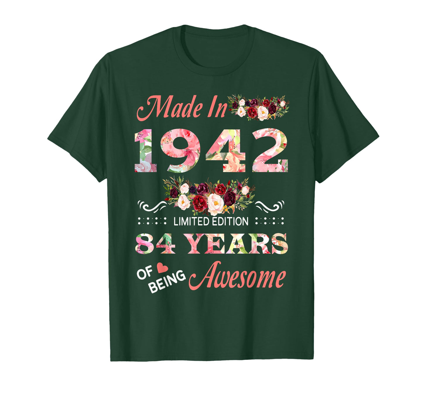 Made in 1942 84 Year of Being Awesome Floral Birthday Women T-Shirt