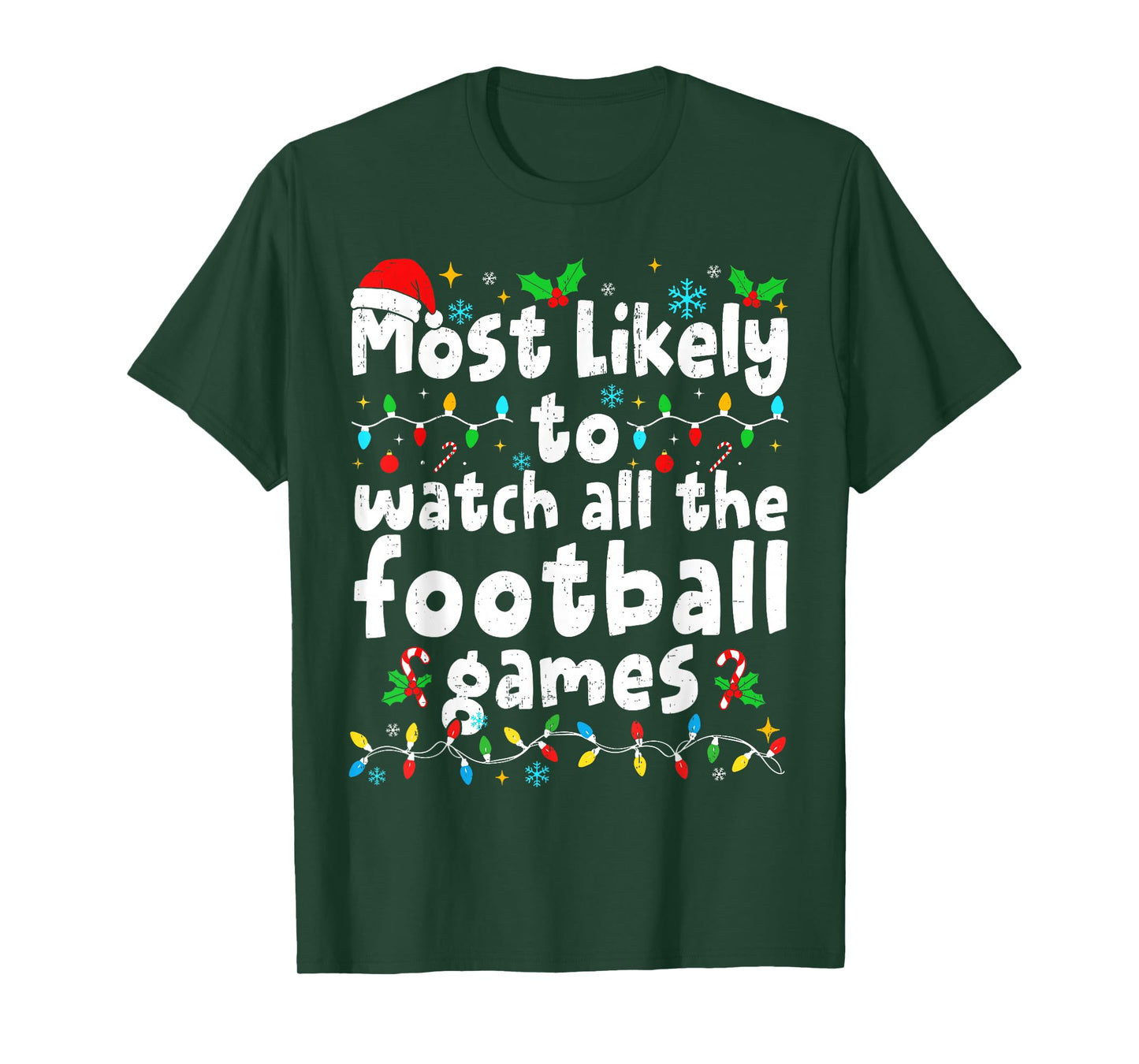 Most Likely to Watch All Football Games Christmas Matching T-Shirt