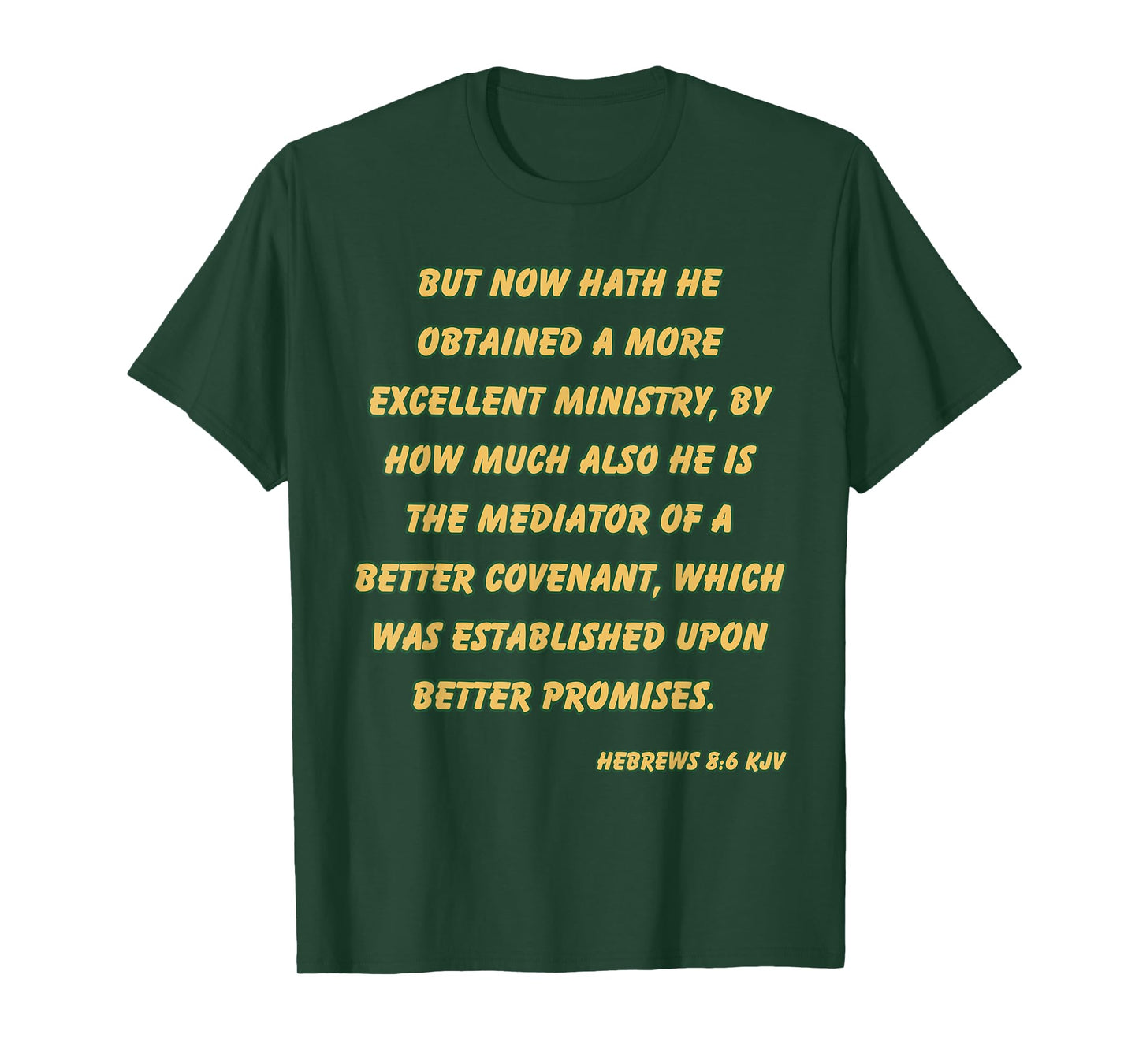 Hebrews 8:6 KJV Christian Mediator of a Better Covenant T-Shirt