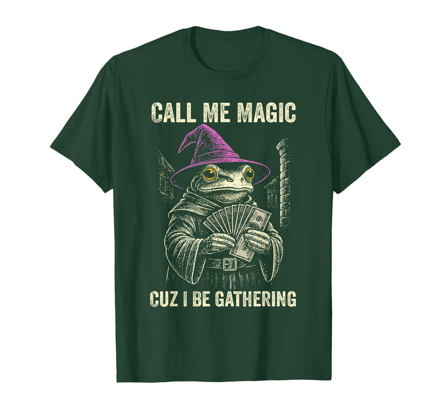 Call Me Magic Cuz I Be Gathering Funny Wizard Frog Mage T-Shirt