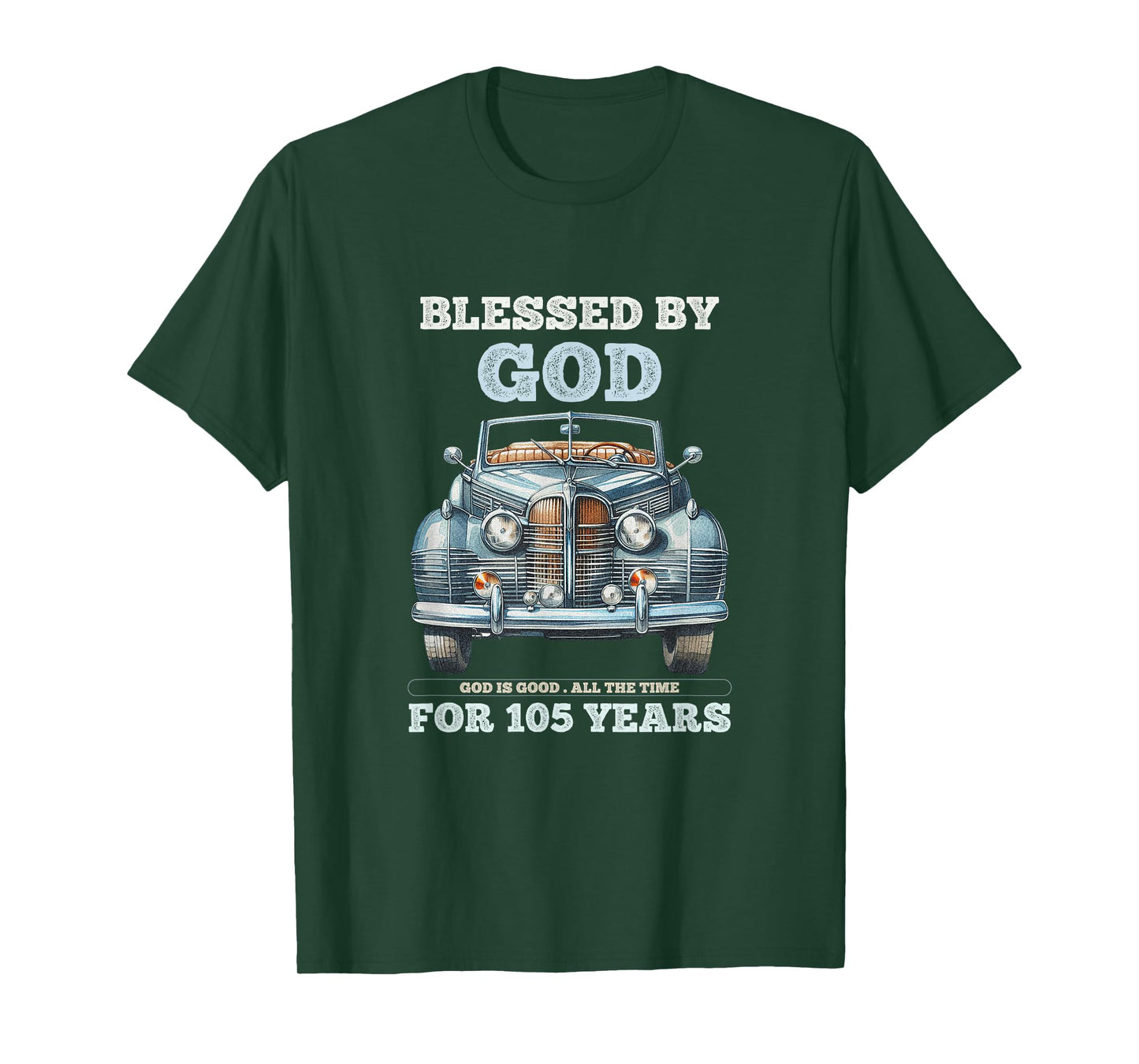 Blessed by God for 105 Years Old Vintage Car 105th Birthday T-Shirt