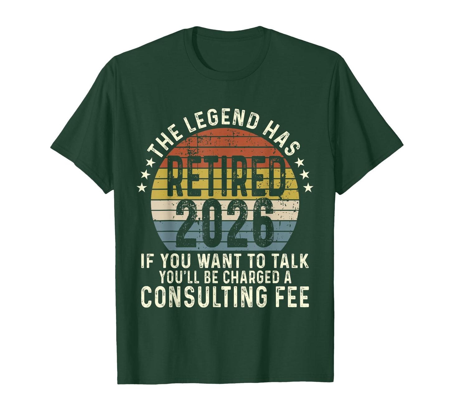 Legend Has Retired 2026 Humor Retirement Men Dad Women Mom T-Shirt