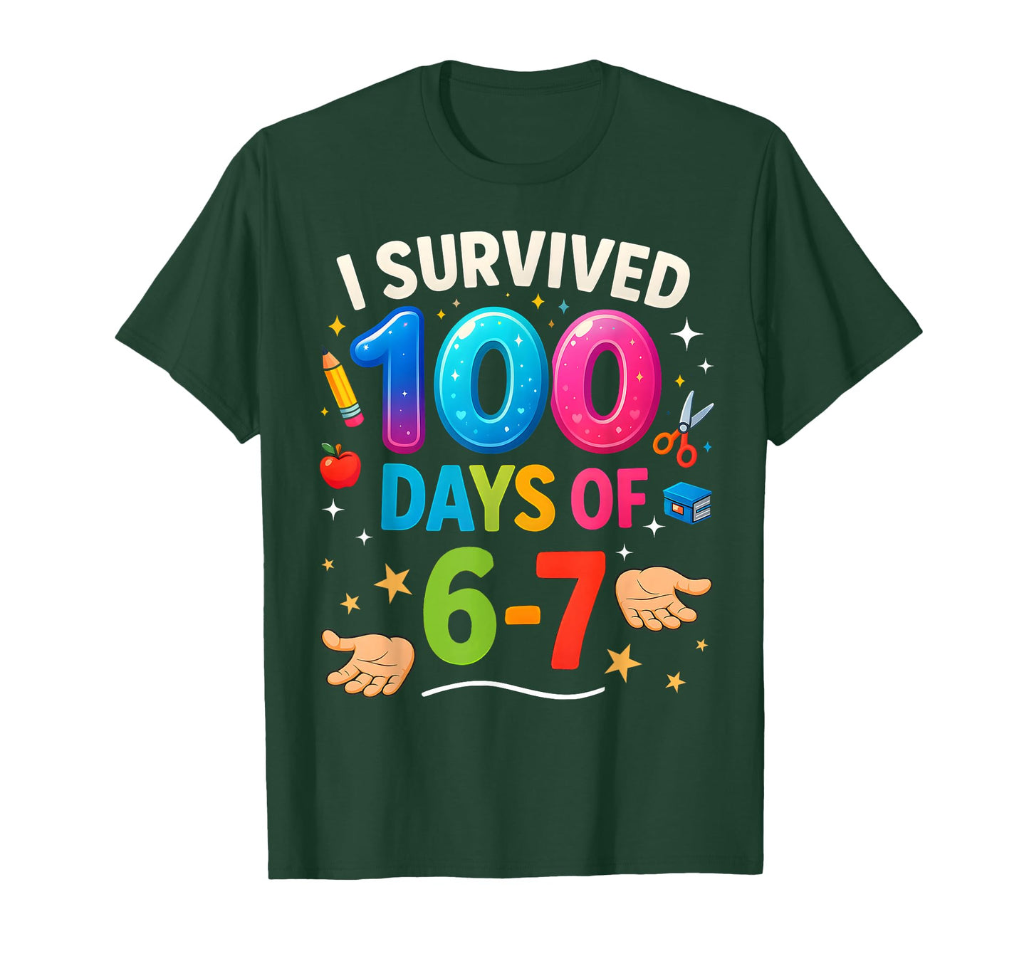 Funny 67 100th Day of School Teacher 100 Days 6 7 Meme 6-7 T-Shirt