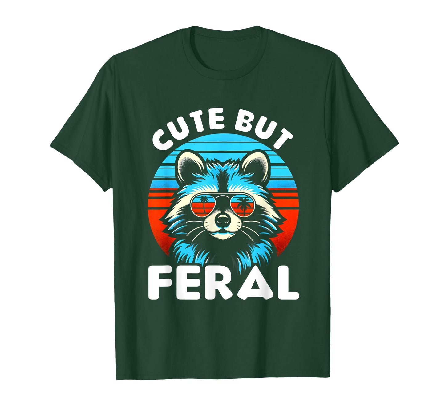 Cute But Feral Funny Colorful Racoon With Sunglasses Racoon T-Shirt