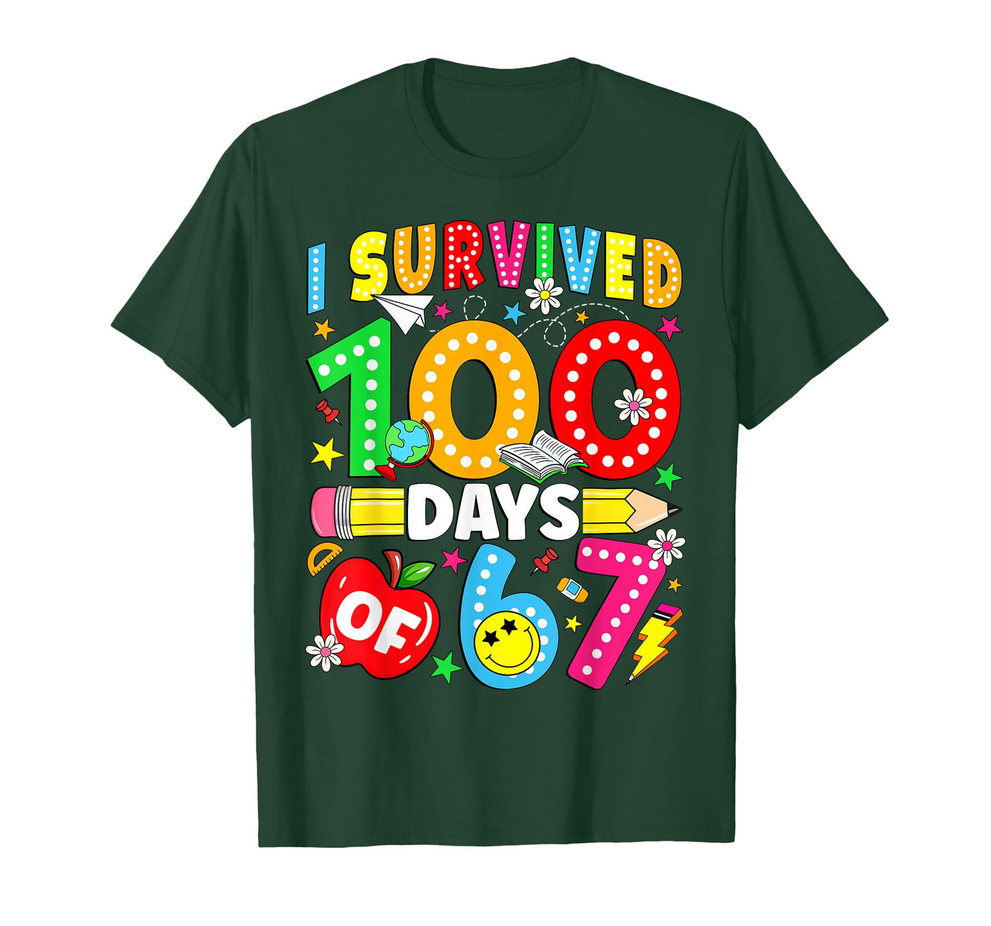 I Survived 100 Days of 67 100th Day of School Kids Teacher T-Shirt