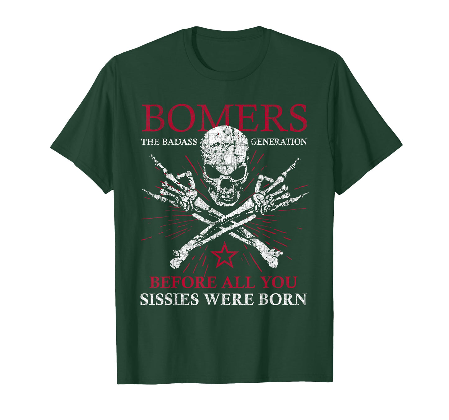 Boomers Generation Before All You Sissie were Born T-Shirt