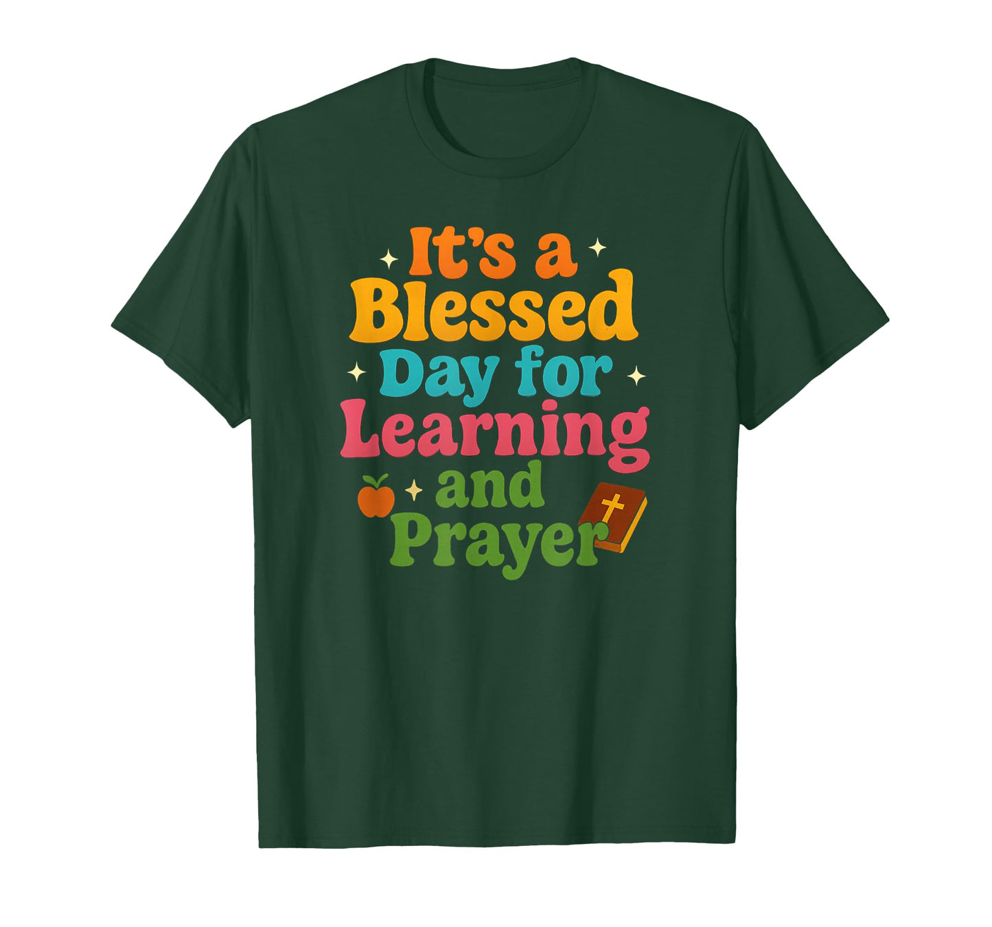 It's a Blessed Day Learning & Prayer Love Teach Best Teacher T-Shirt