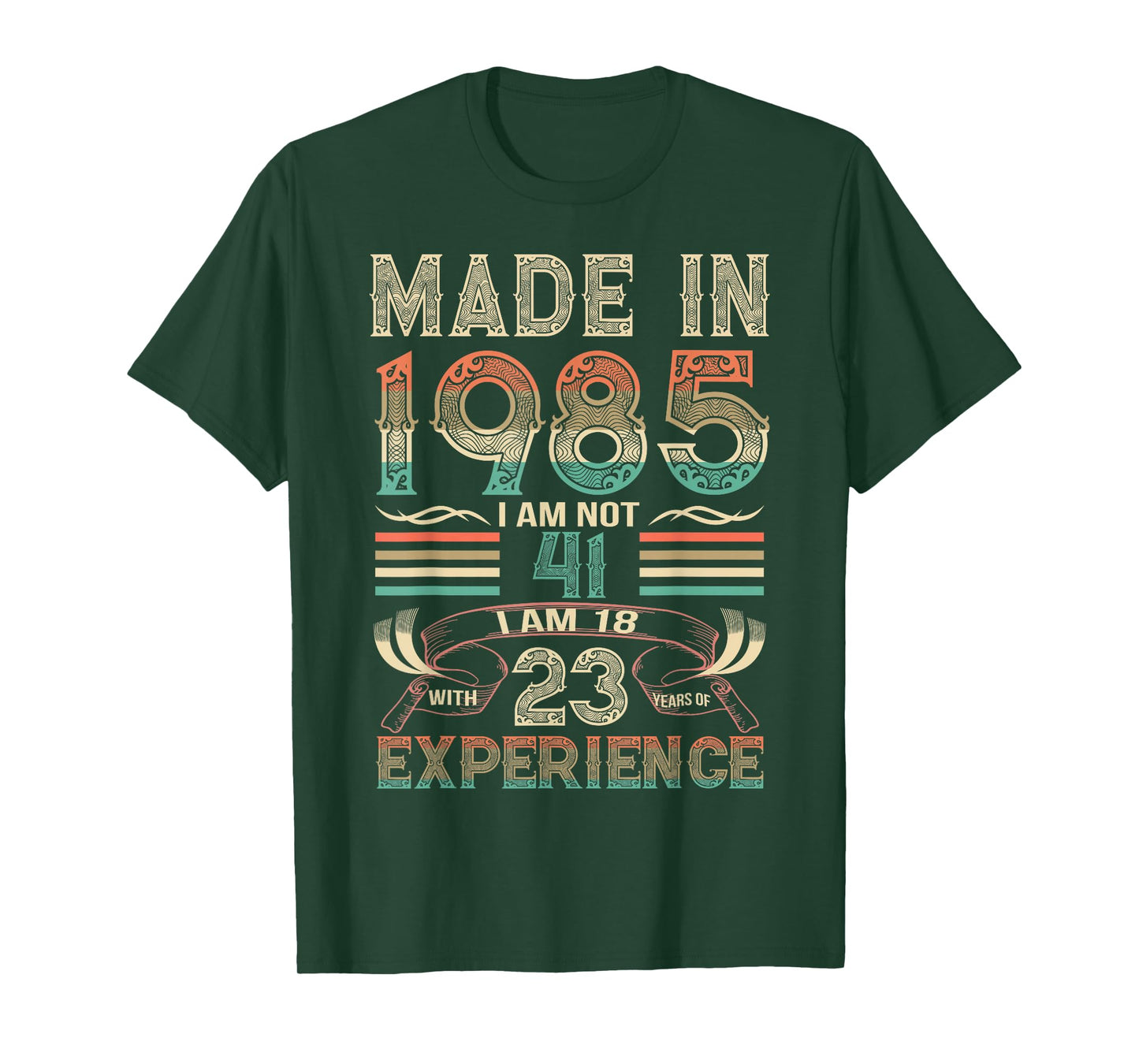 Made in 1985 I'm Not 41st Birthday Experience Vintage Retro T-Shirt