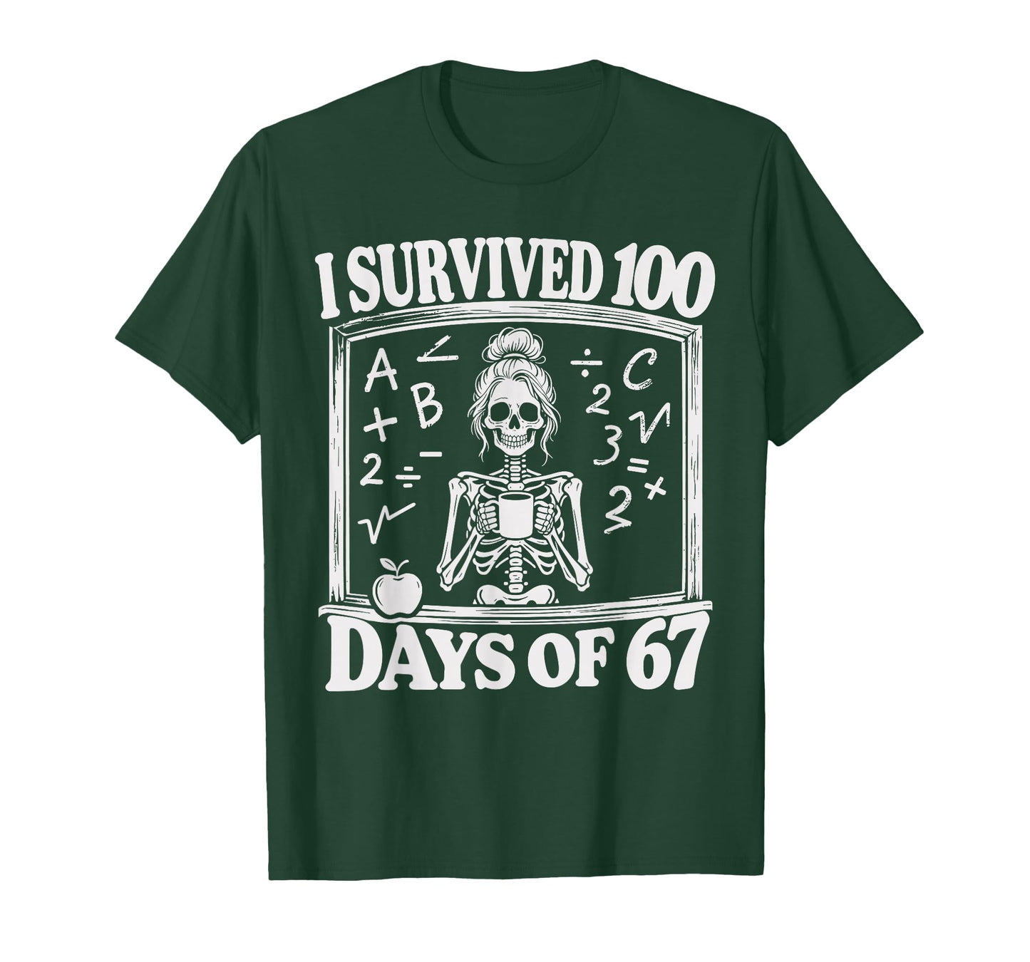 I Survived 100 Days of 67 Meme Teachers 100 Days of School T-Shirt