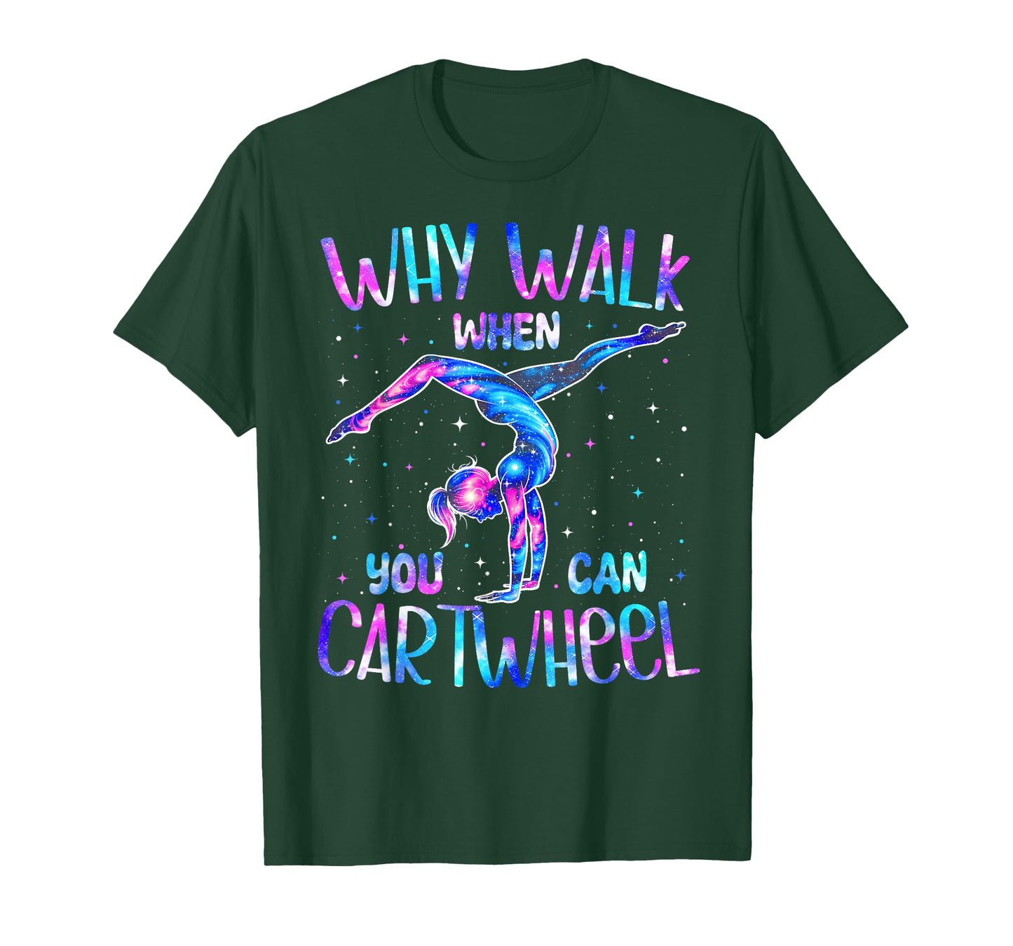 Why Walk When You Can Cartwheel Gymnast Girl Gymnastics T-Shirt
