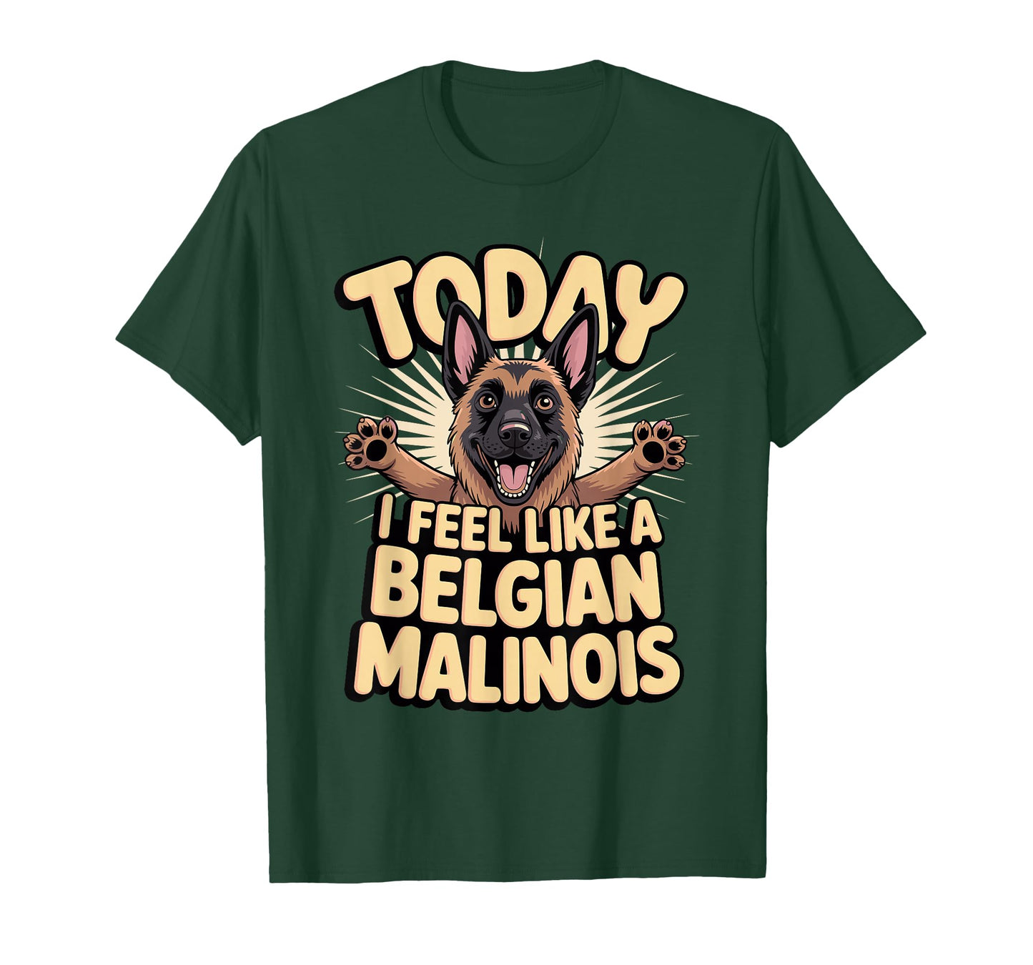 Cartoon Pet Dog Breed Today I Feel Like a Belgian Malinois T-Shirt
