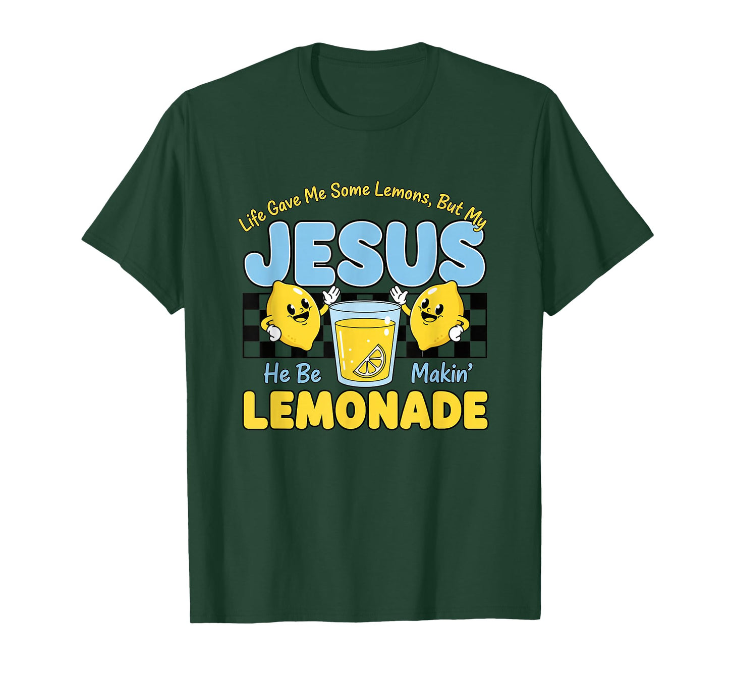Christian Lemonade - Life Gave Me Some Lemons, But My Jesus T-Shirt