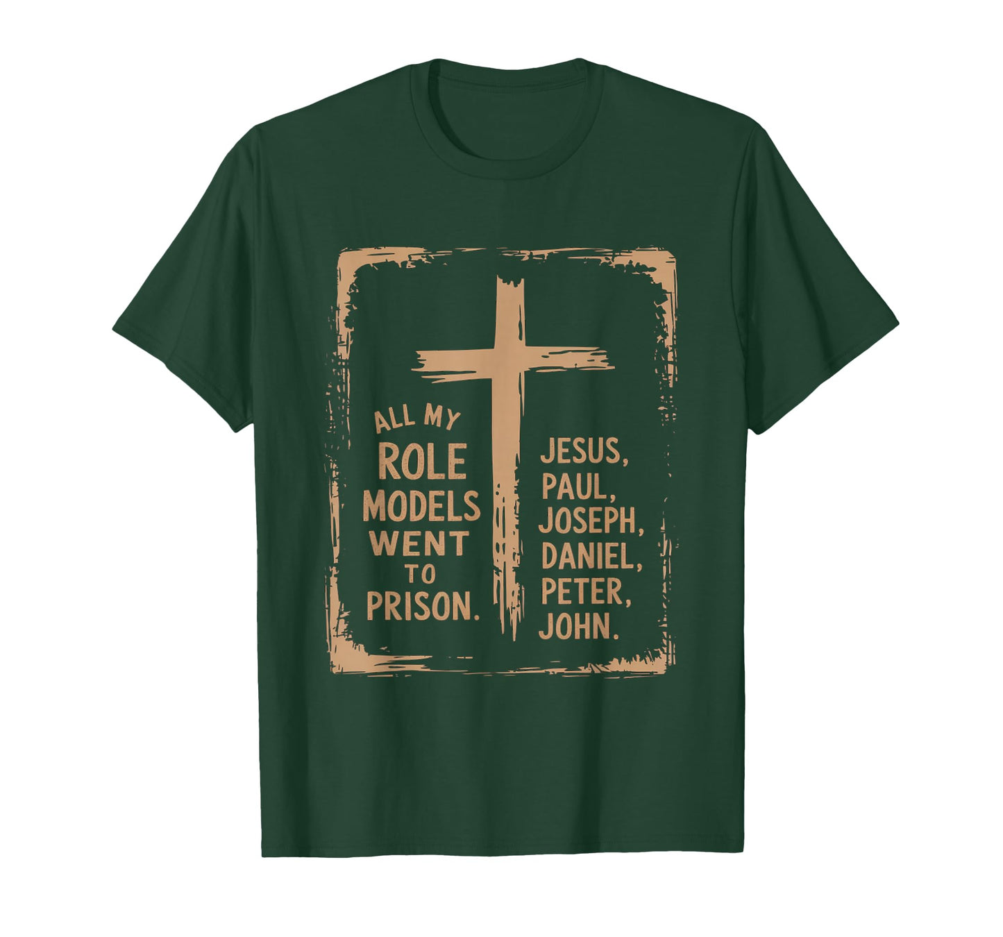 All My Role Models Went to Prison Jesus God Bible Gospel T-Shirt