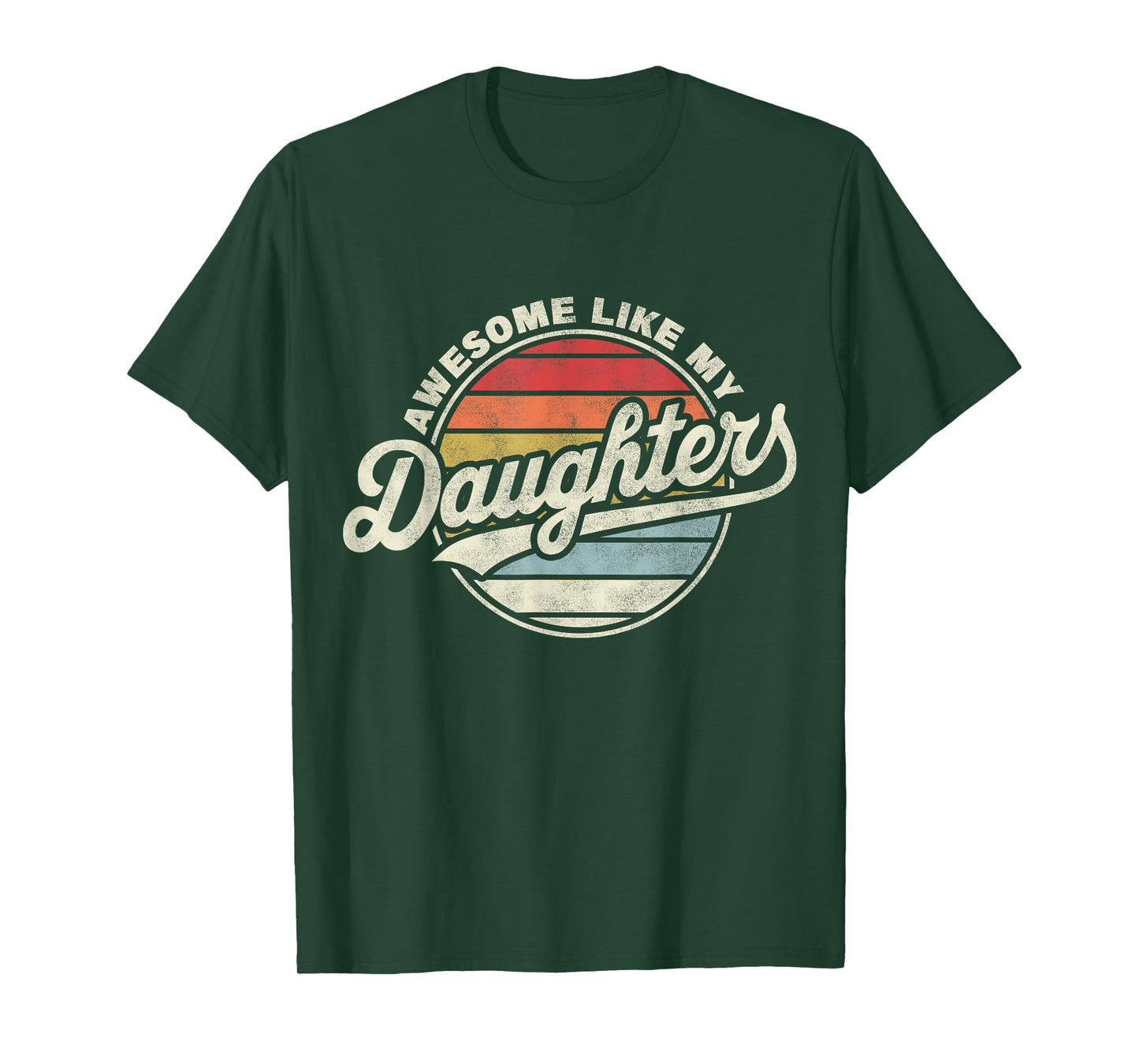 Awesome Like My DaughterS Funny Vintage Dad Quote Father Day T-Shirt