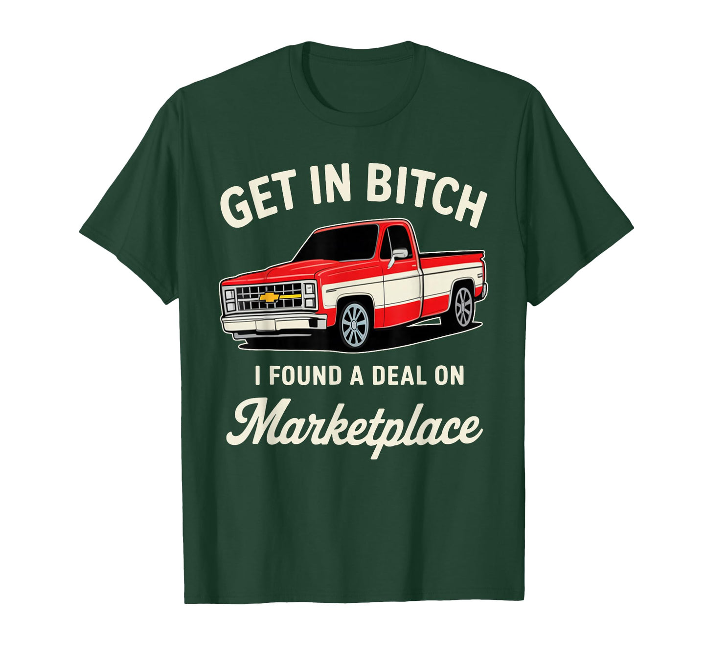 Get in Bitch I Found A Deal On Marketplace T-Shirt