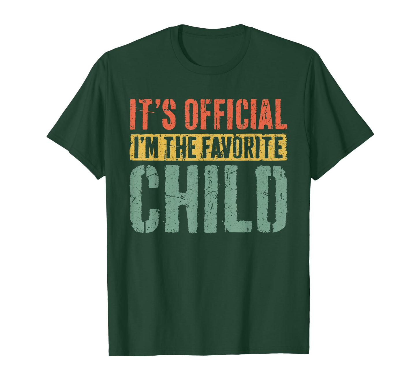 It's Official I'm The Favorite Child Shirt Favorite Kid T-Shirt