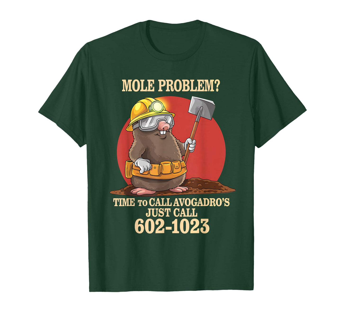 Chemistry Teacher Mole Problems? Call Avogadro's Number T-Shirt
