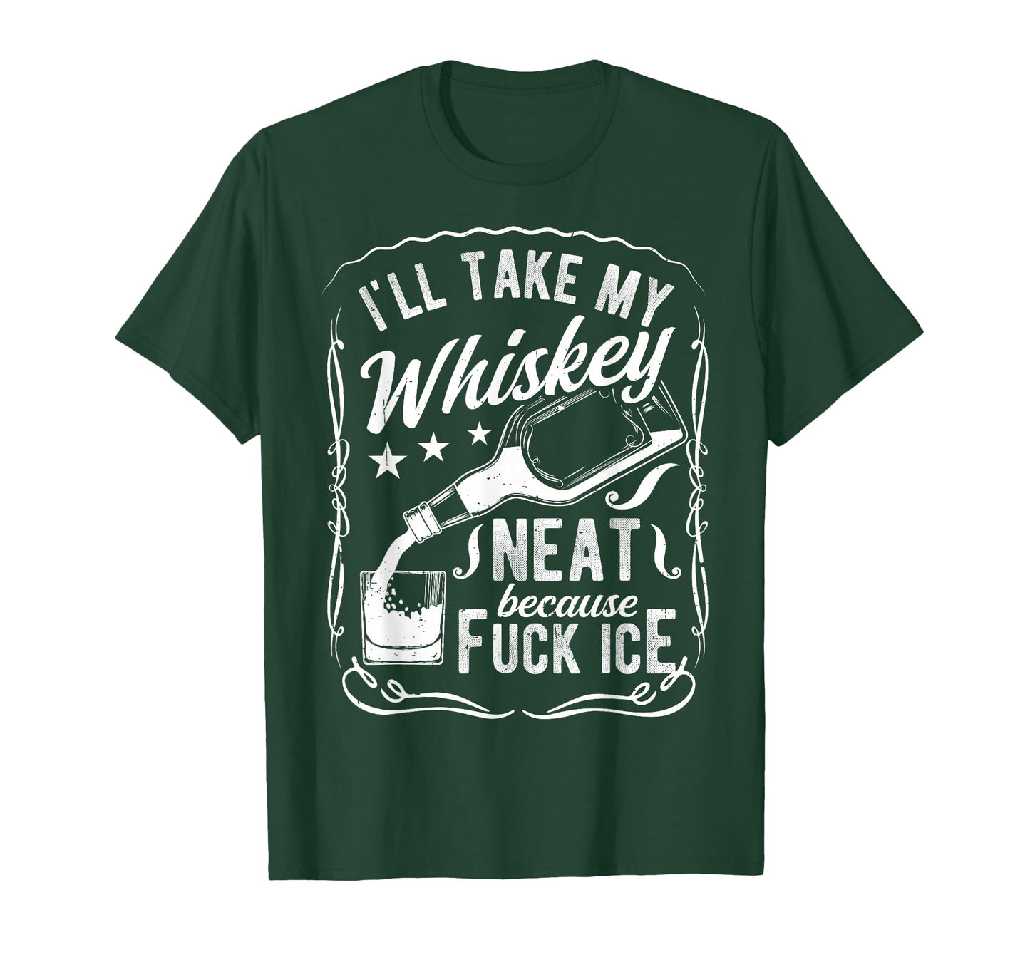 I'll TAKE My Whiskey Neat Because Fuck ICE T-Shirt