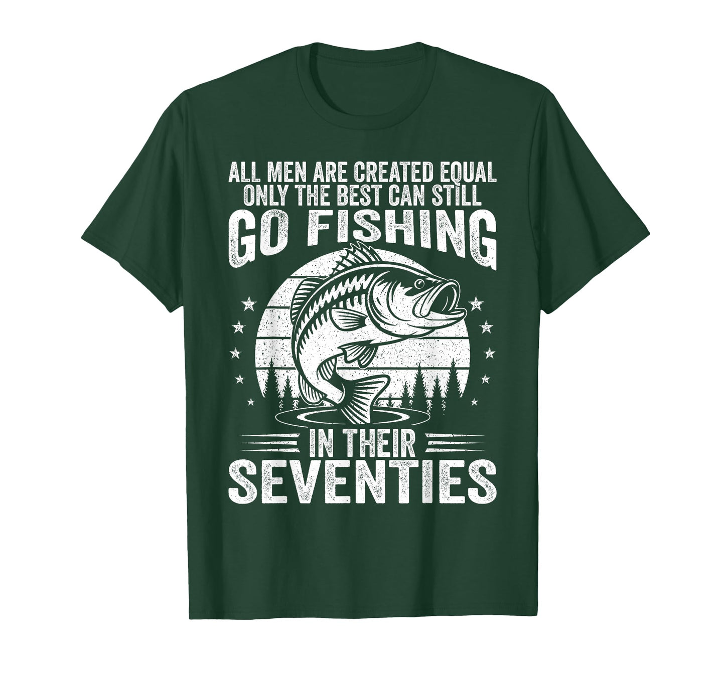 Funny Fishing Sayings for Men in Their Seventies Fisherman T-Shirt