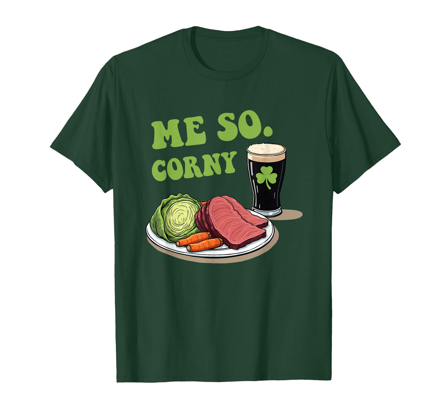 Me So. Corny Funny Quote T-Shirt