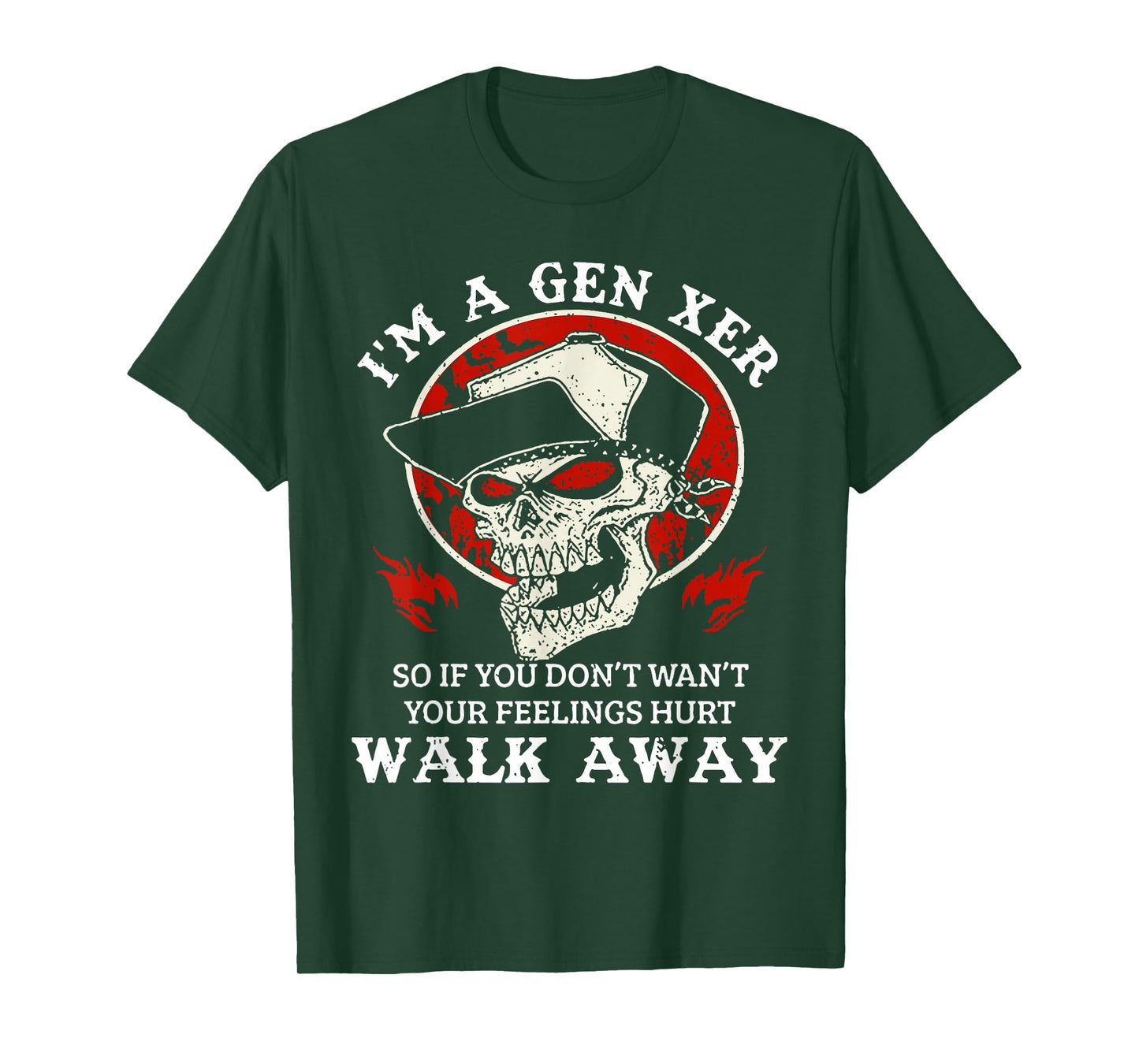 I'm A Gen Xer So If You Don't Want Your Feelings Hurt Walk T-Shirt