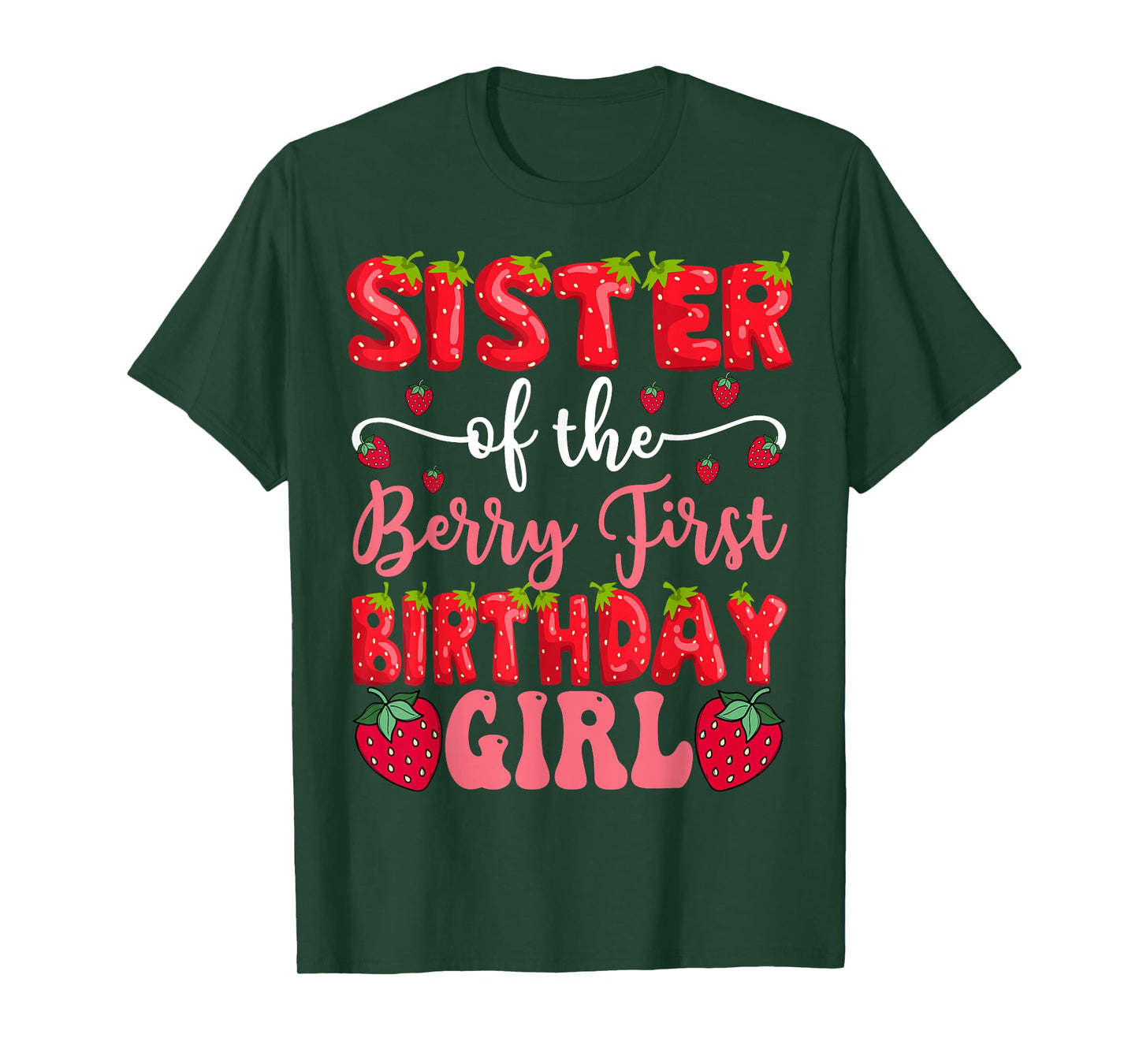 Sister Of The Berry First Birthday Girl Strawberry Lover T-Shirt