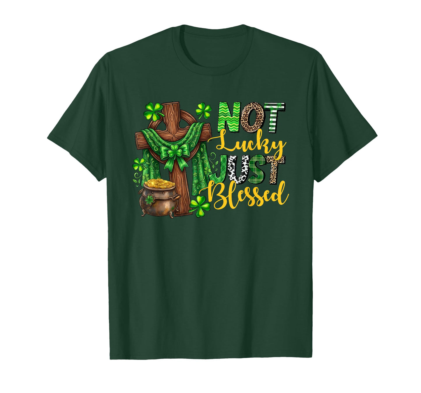 Not Lucky Just Blessed Funny St. Patrick Irish T-Shirt