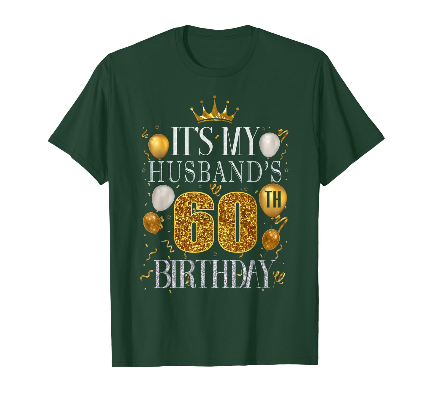 It's My Husband's 60th Birthday Happy Birthday 60 Years Old T-Shirt