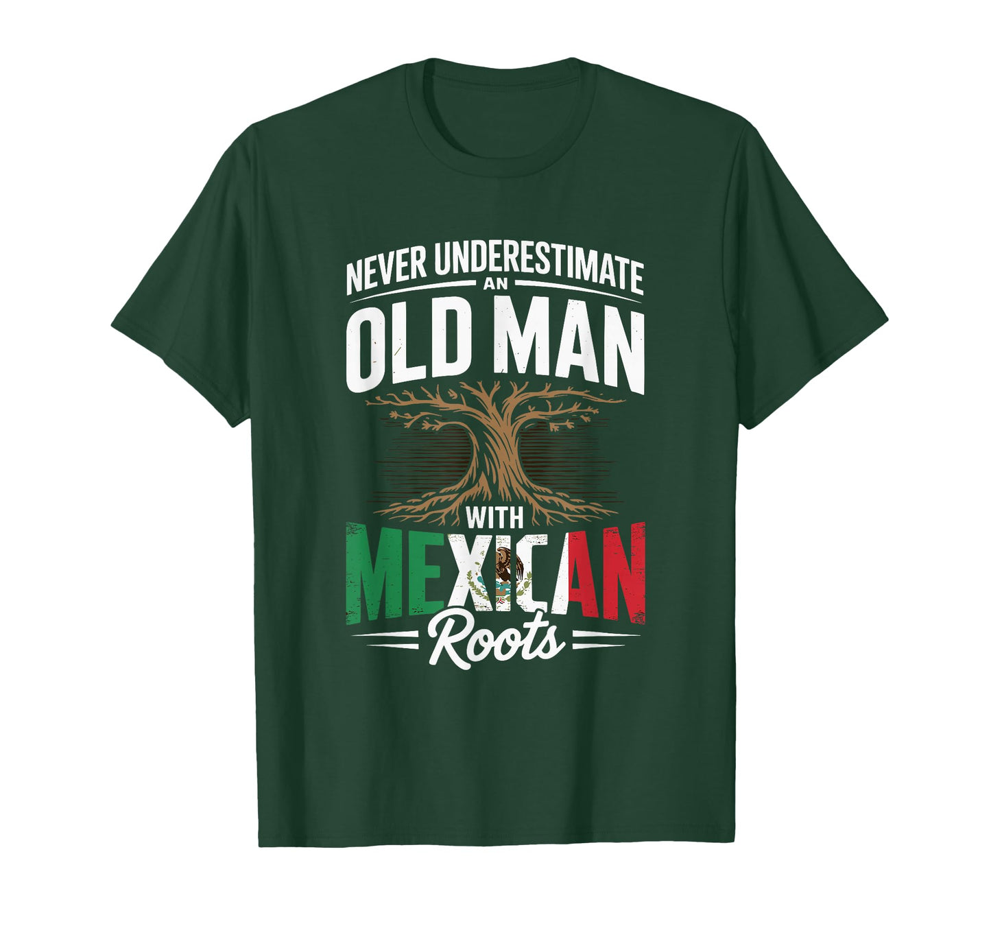 Never Underestimate an Old Man with Mexican Roots Pride T-Shirt