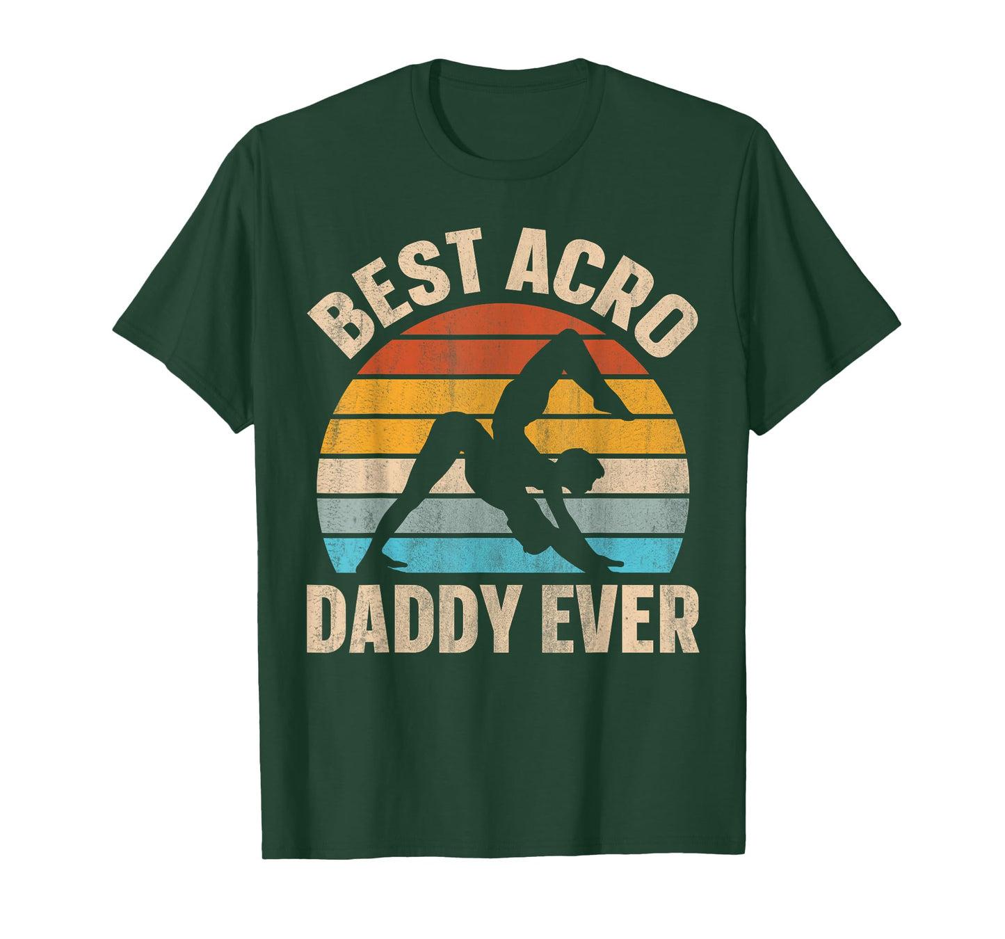 Best Acro Daddy ever Design for an Acro Yoga Dad T-Shirt