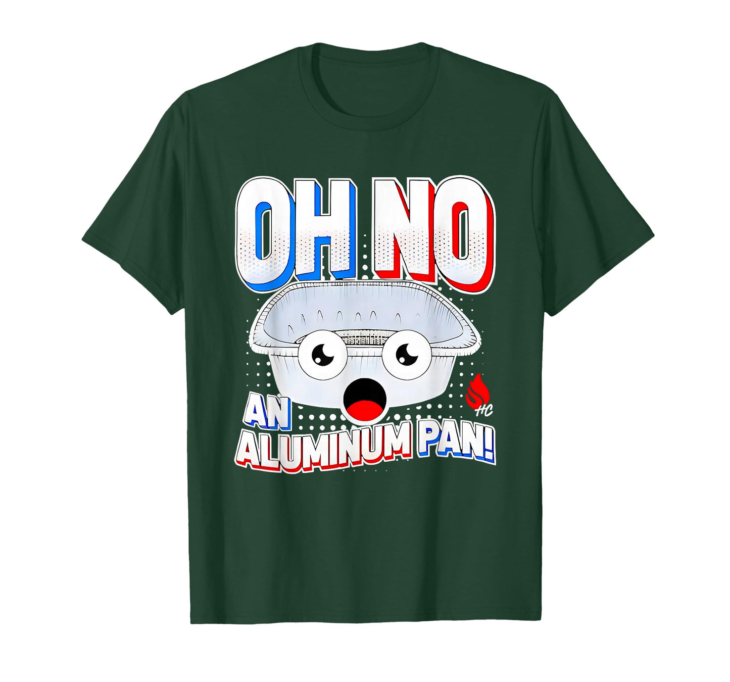 Oh No An Aluminum Pan 2025 T-Shirt